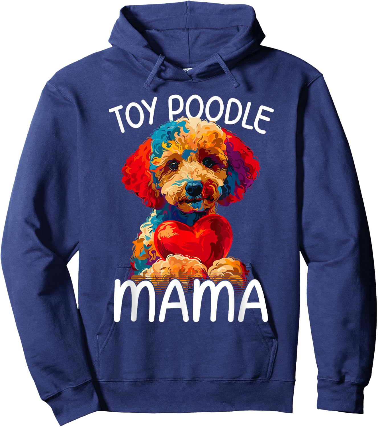 Toy Poodle Mom Mama Toy Poodle Lovers Hoodie - Hoodie | Navy