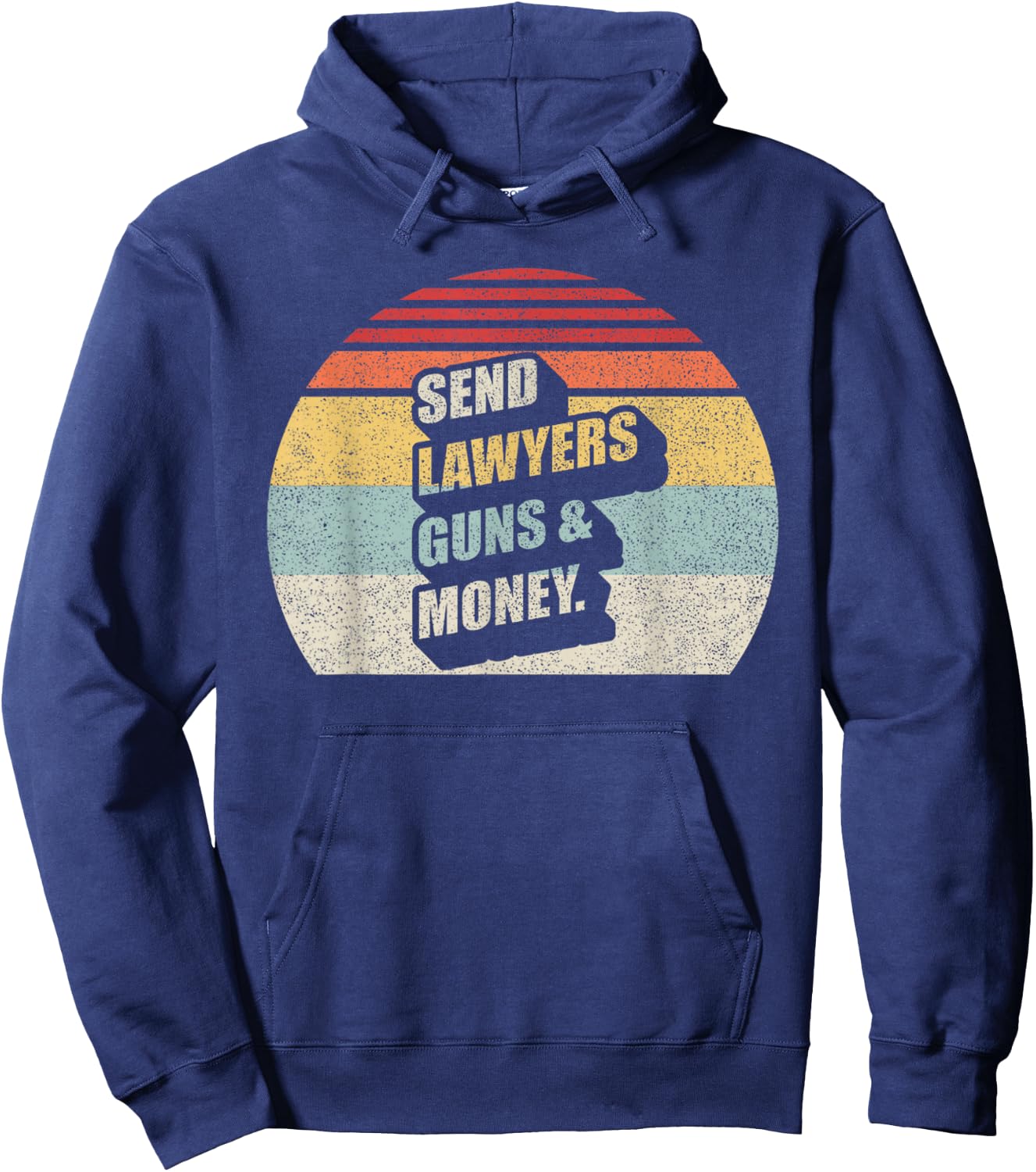 Retro Vintage Send Lawyers Guns And Money Hoodie - Hoodie | Navy
