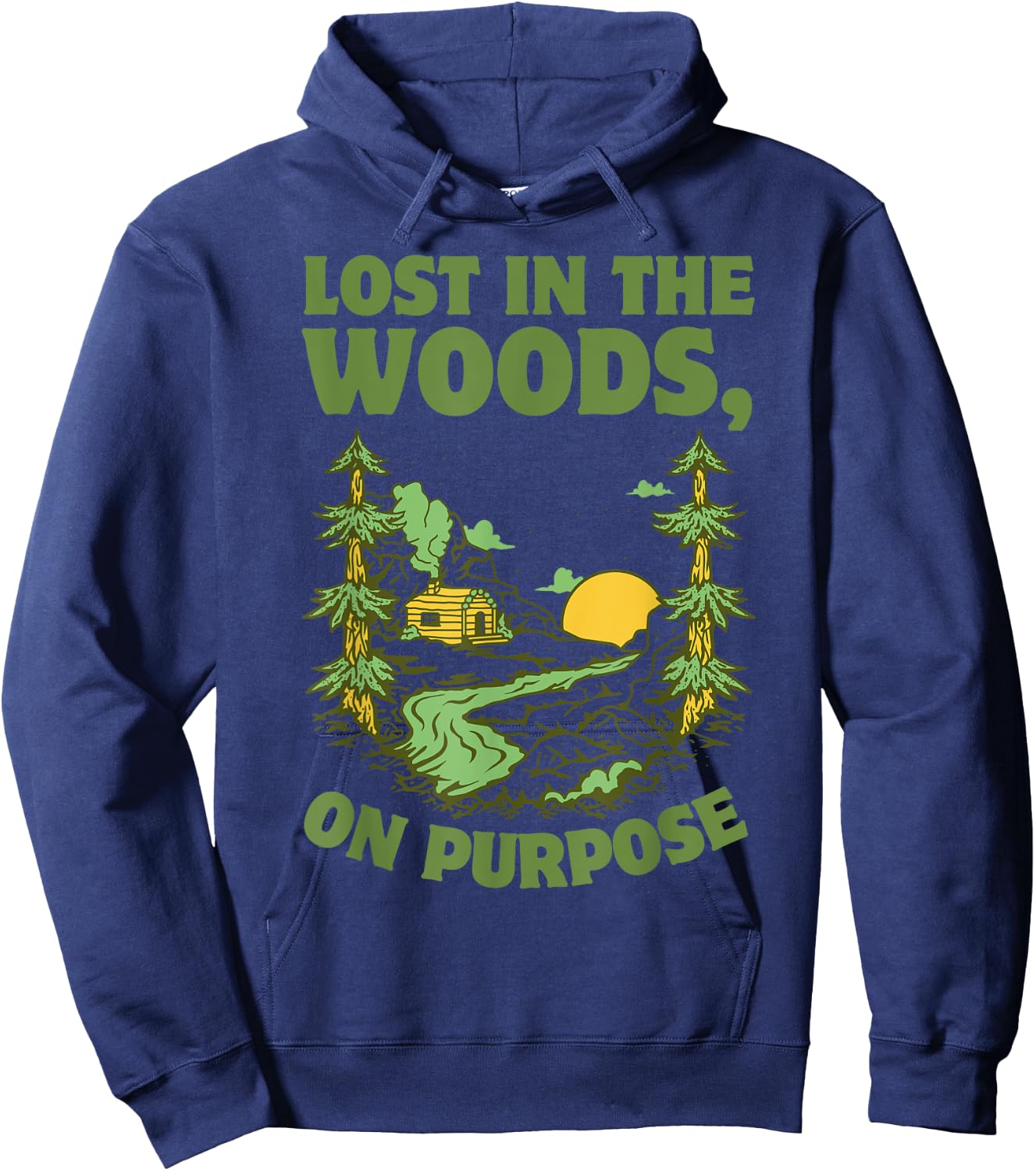 Cabin Lost in the Woods, On Purpose Hoodie - Hoodie | Navy