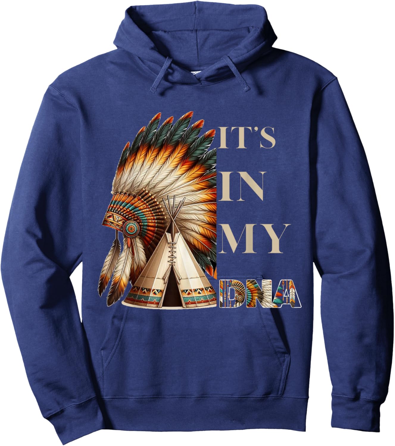 It's in My DNA Native American Indian Day Pride Hoodie - Hoodie | Navy