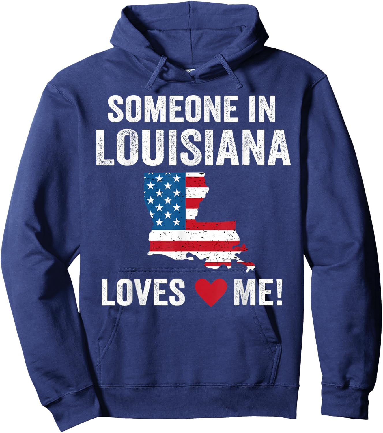 Someone In Louisiana Loves Me Hoodie - Hoodie | Navy