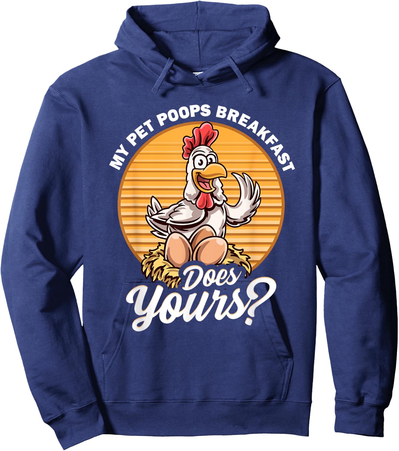 Organic Hen Eggs Farmer Fresh Healthy Protein Swag -Adults Funny Chicken My Pet Poops Breakfast Does Yours Egg Laying Black Small Classic Fit Modern Classic Cartoon Fun Hoodie - Hoodie | Navy