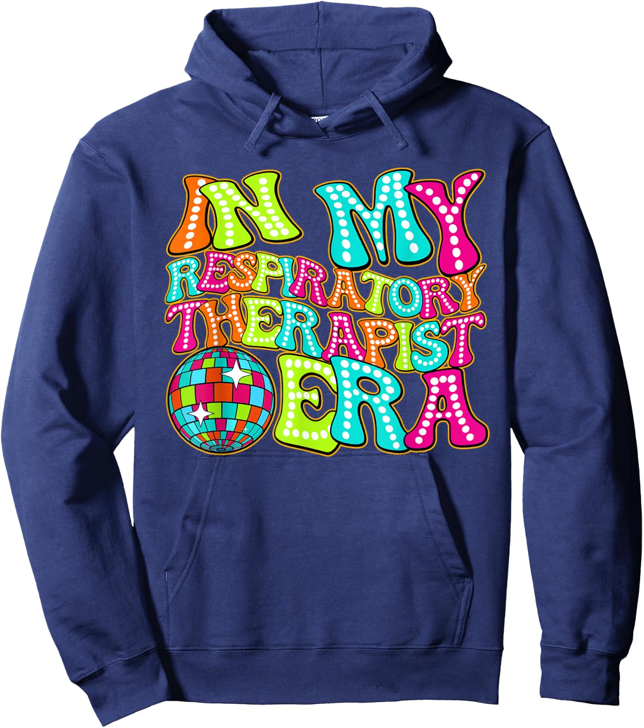 Disco Groovy In My Respiratory Therapist Era Hoodie - Hoodie | Navy