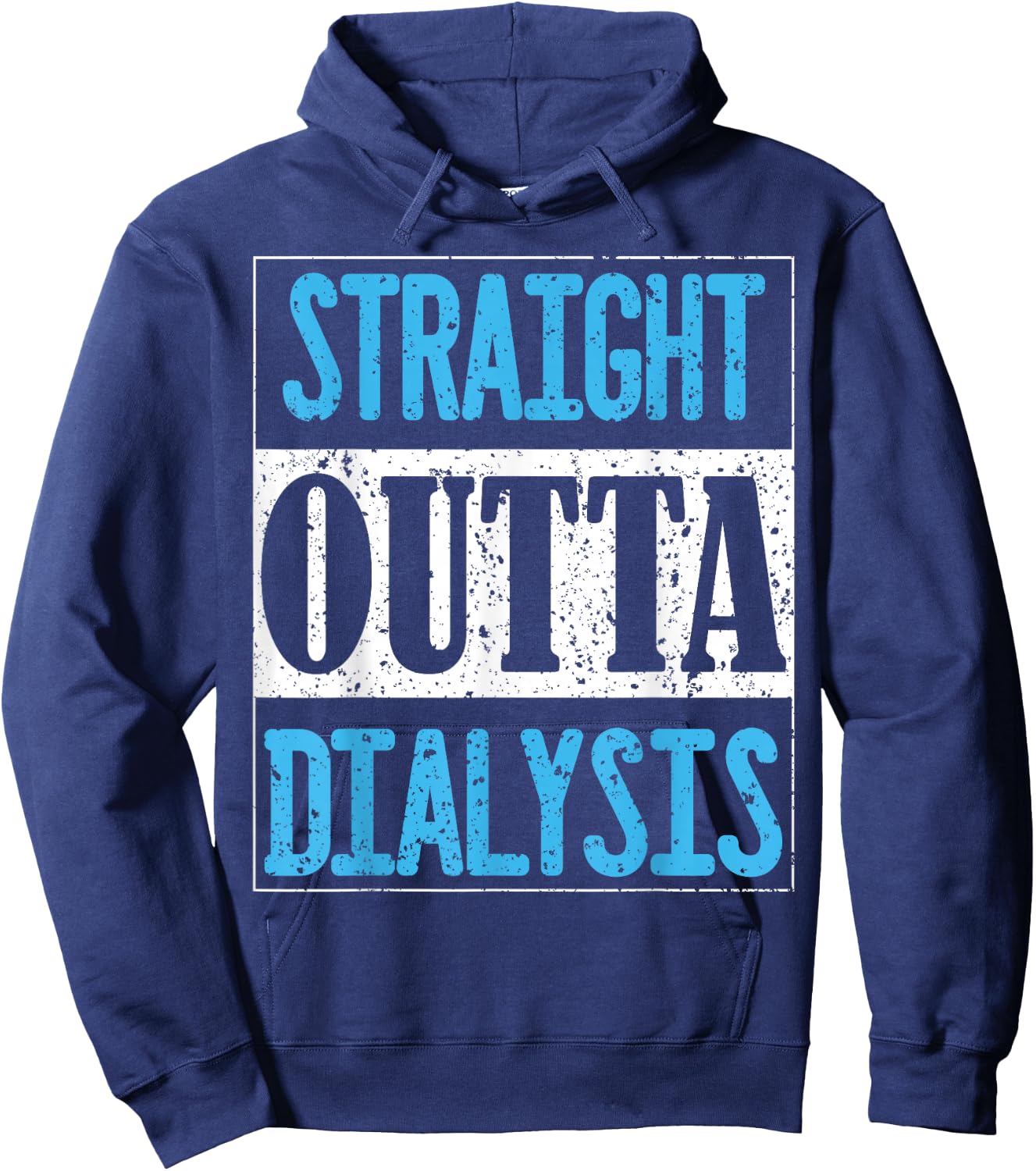 Straight Outta Dialysis Gifts for Patients Hoodie - Hoodie | Navy