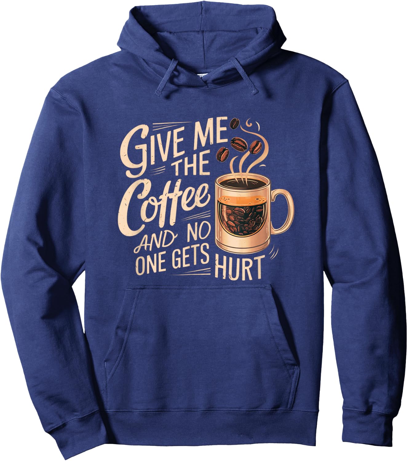 Give me the coffee and no one gets hurt Hoodie - Hoodie | Navy