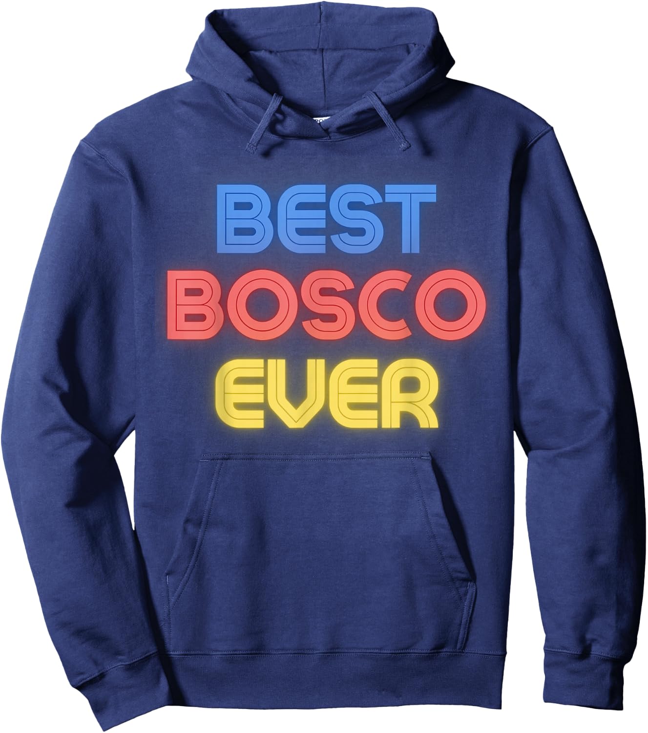 Best Bosco Ever - Funny Bosco Name Bosco Hoodie - Hoodie | Navy