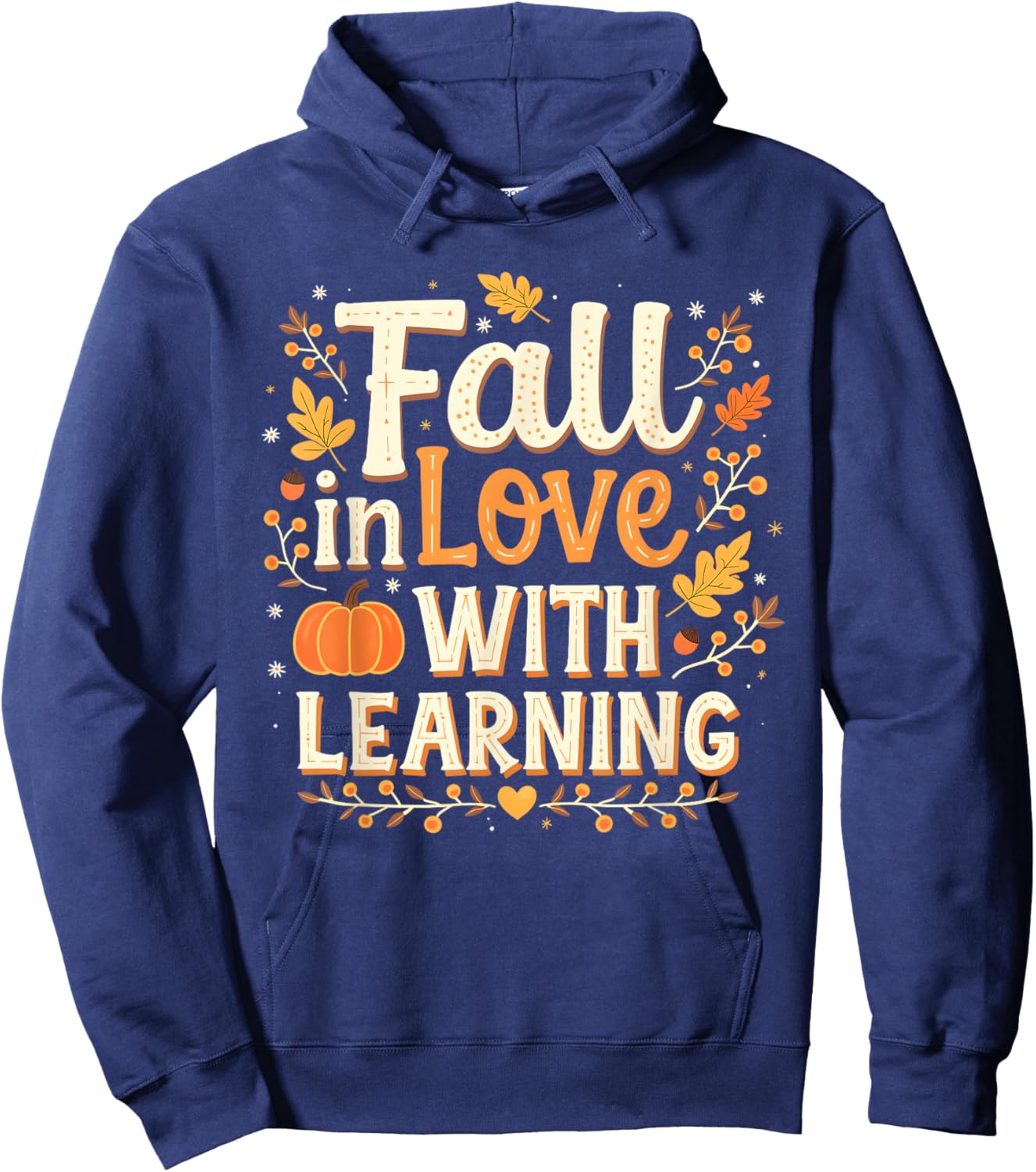 Fall In Love With Learning Autumn Thanksgiving Hoodie - Hoodie | Navy