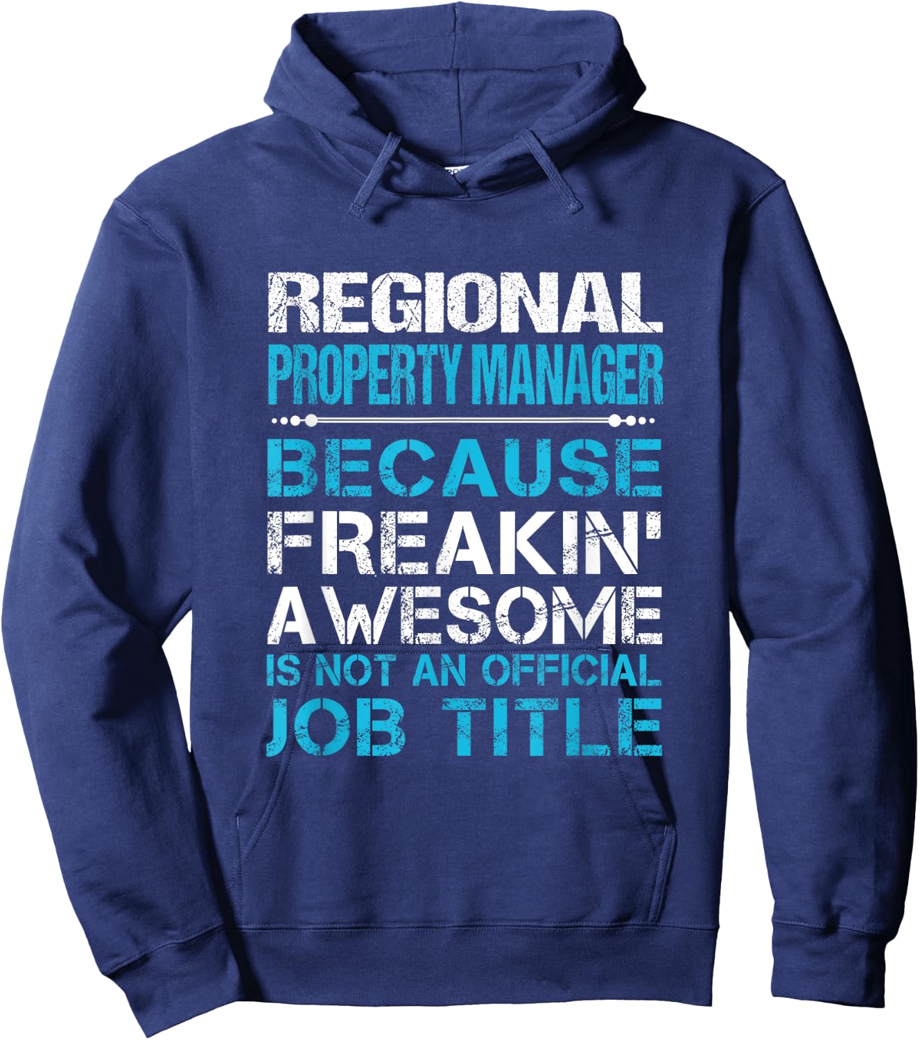 Regional Property Manager - Freaking Awesome Hoodie - Hoodie | Navy