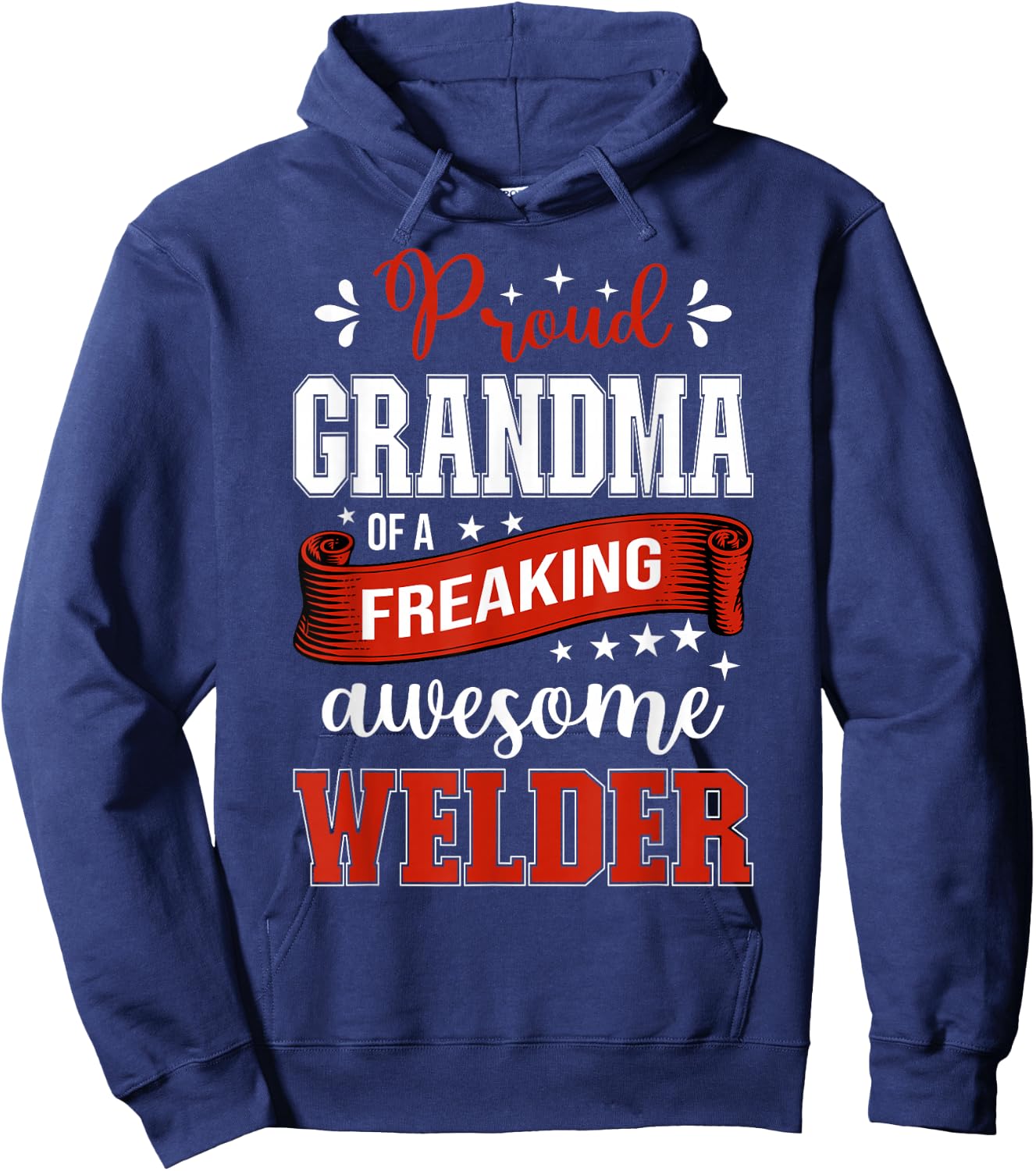 proud Grandma of a freaking awesome Welder Hoodie - Hoodie | Navy