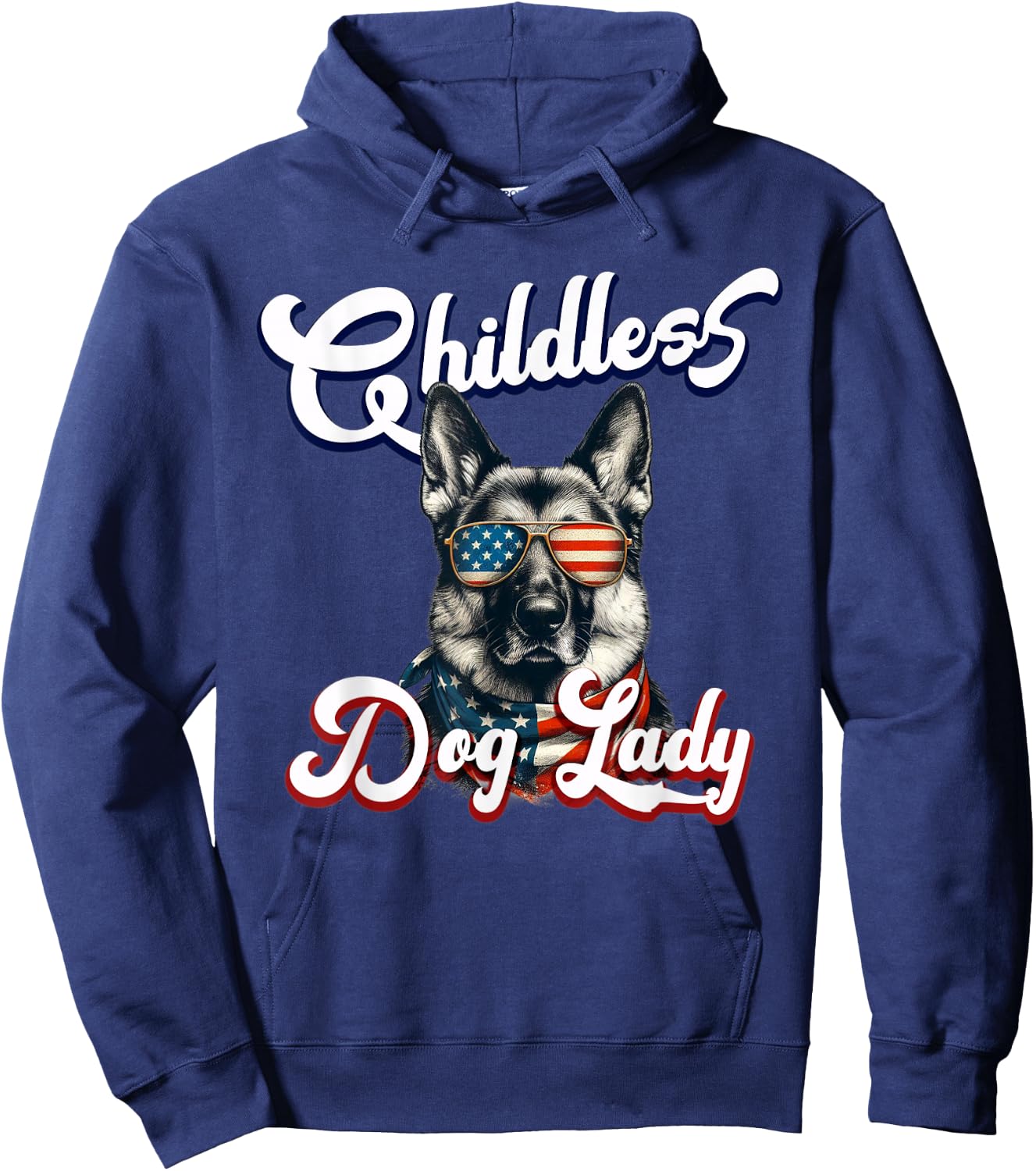 Childless Dog Lady German Shepherd Patriotic Hoodie - Hoodie | Navy
