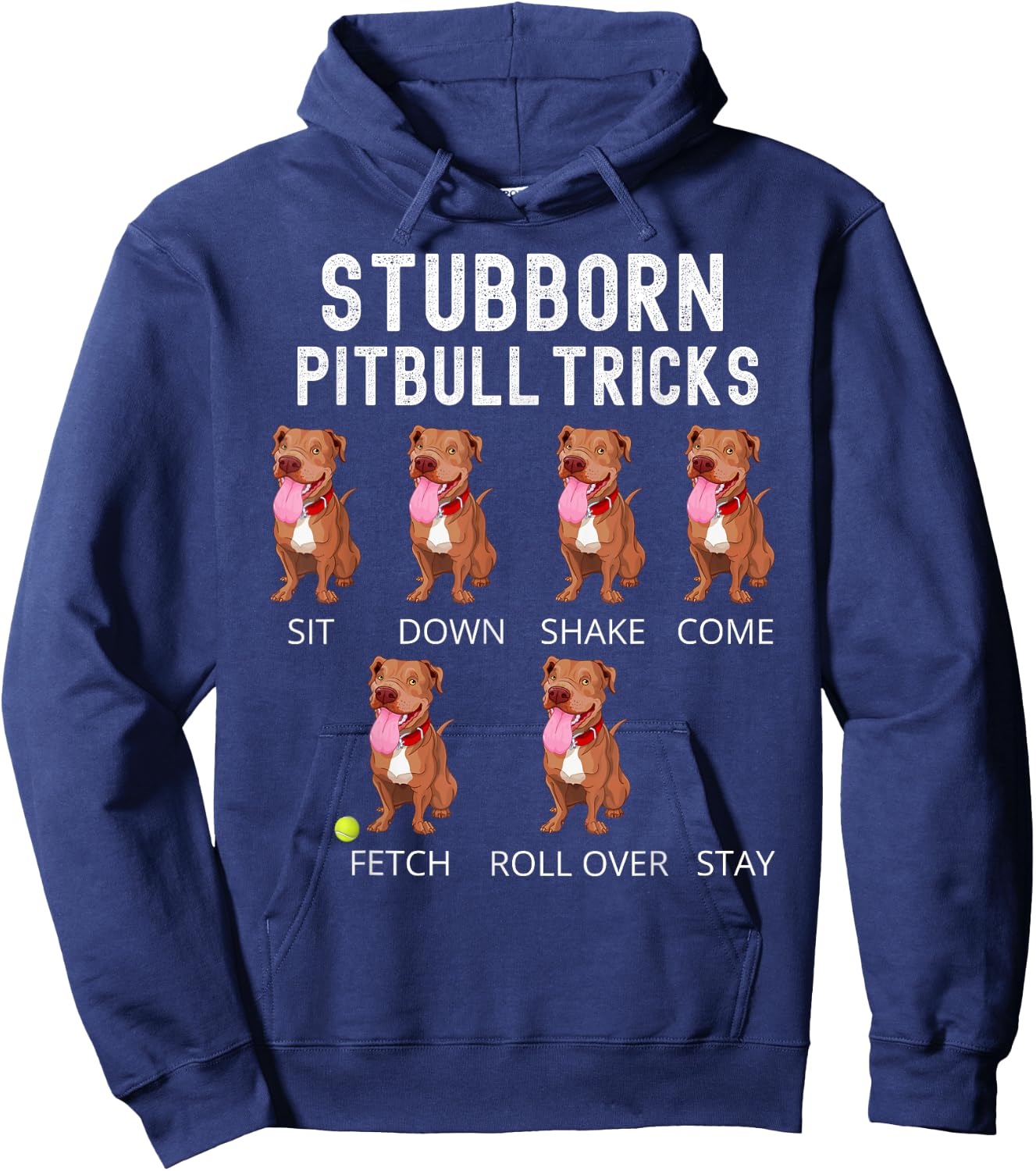Stubborn Pitbull Tricks Dog Gift Hoodie - Hoodie | Navy