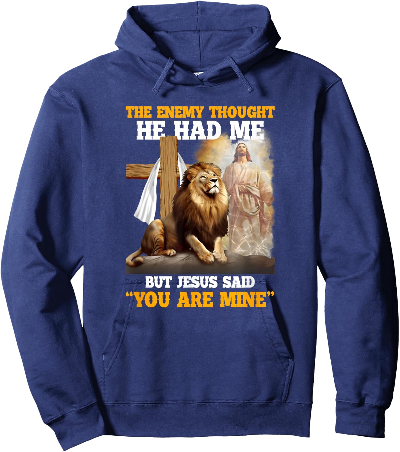 The Enemy Thought He Had Me But Jesus Christian Hoodie - Hoodie | Navy