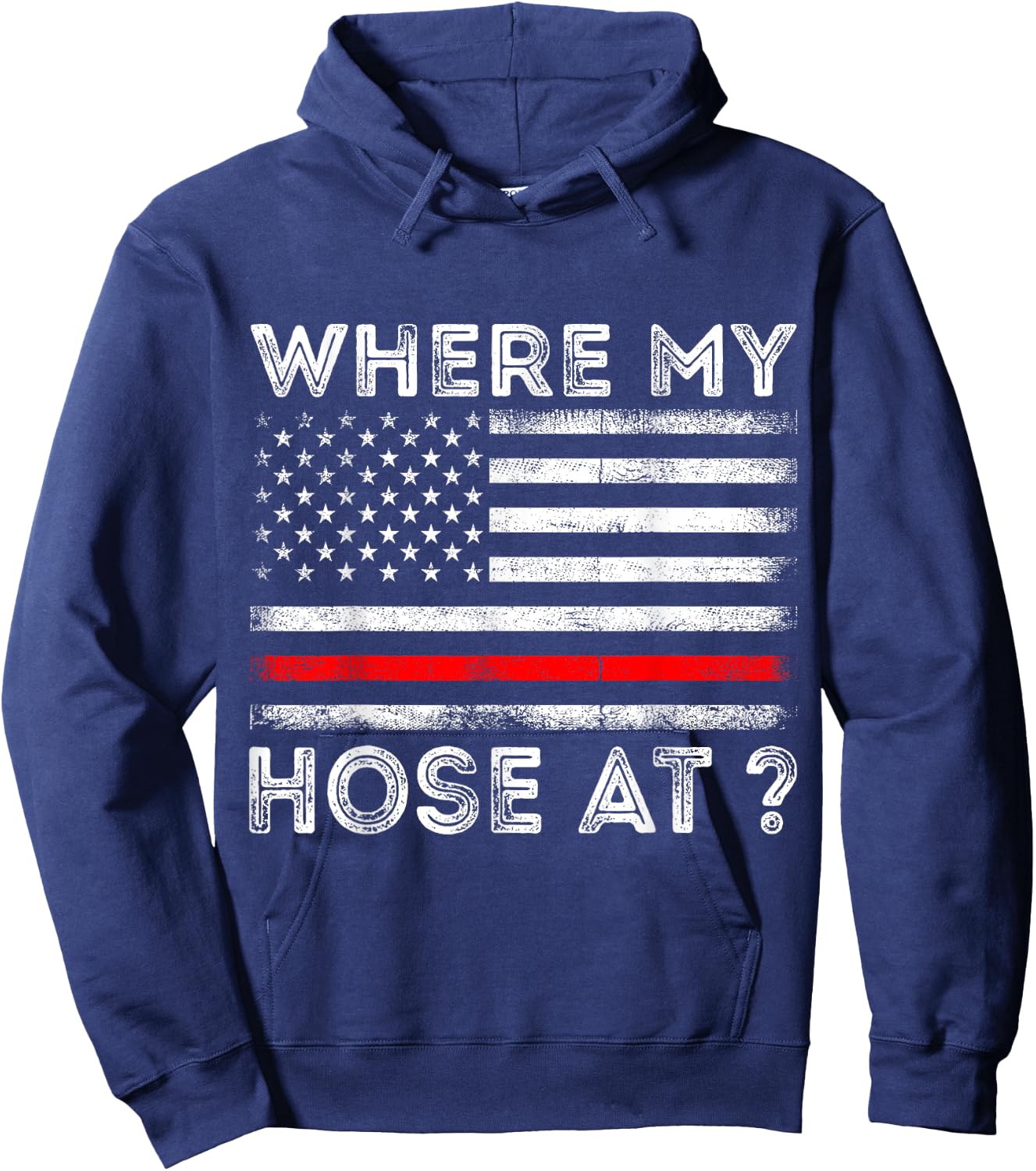 Where My Hose At Firefighter Hoodie - Hoodie | Navy