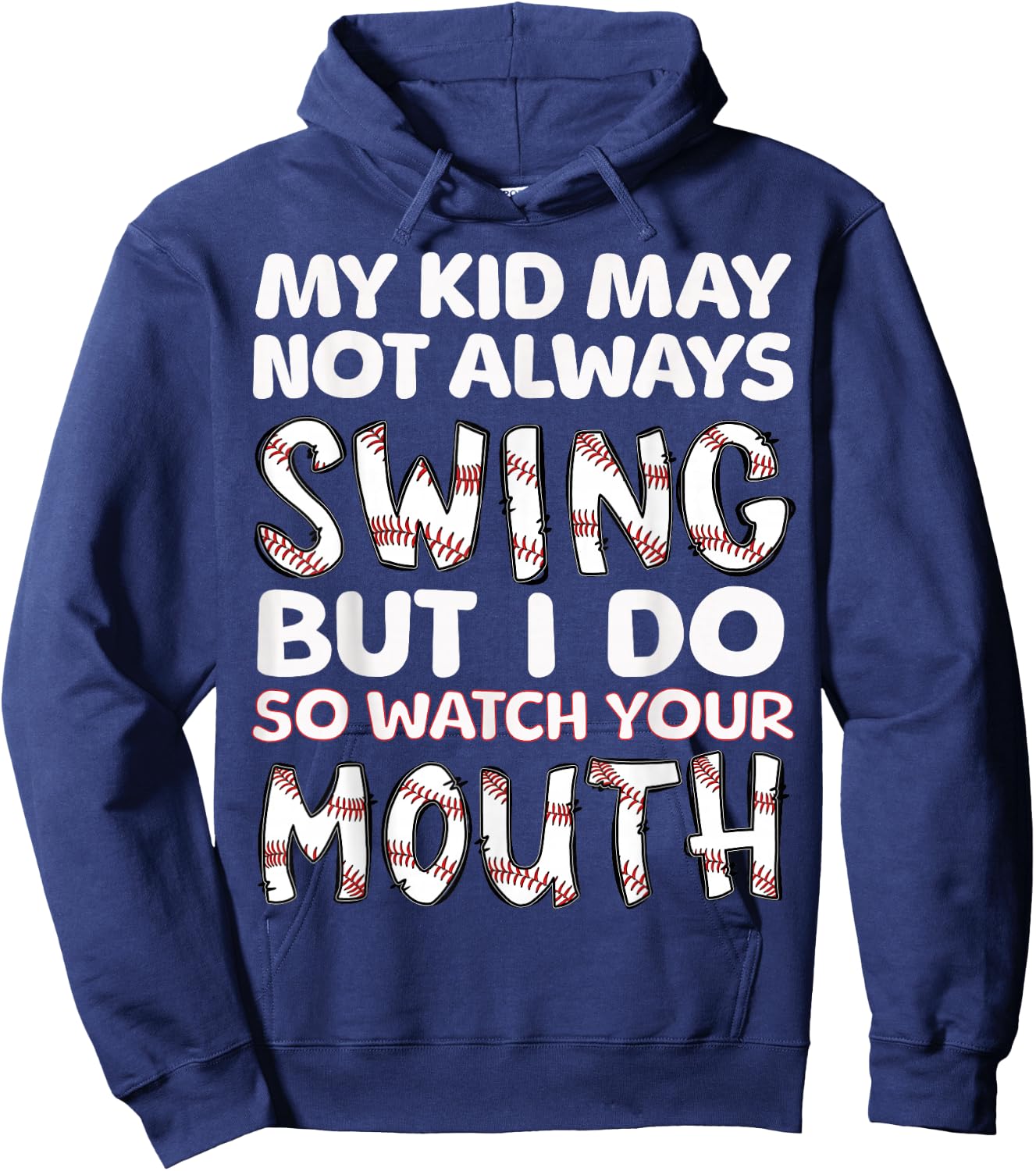 My Kid May Not Always Swing But I Do Hoodie - Hoodie | Navy