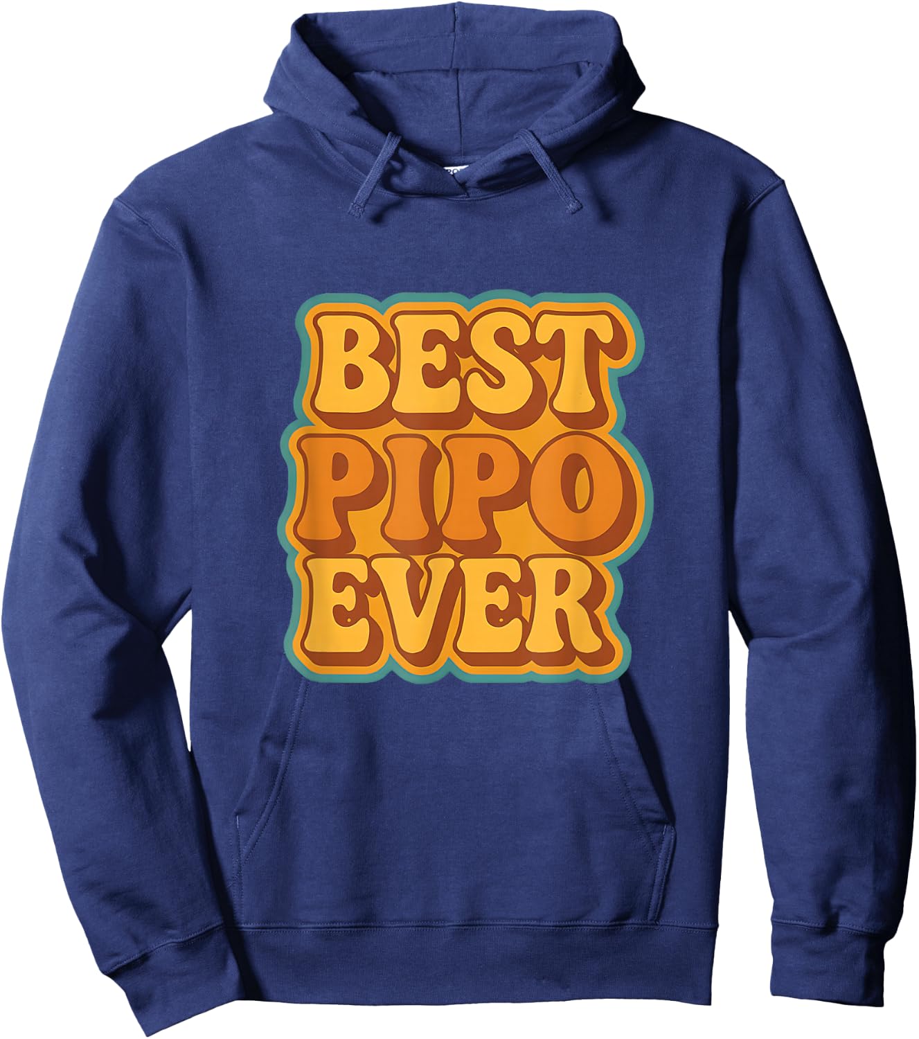 Best Pipo Ever Retro Quote Funny Vintage Style Hoodie - Hoodie | Navy
