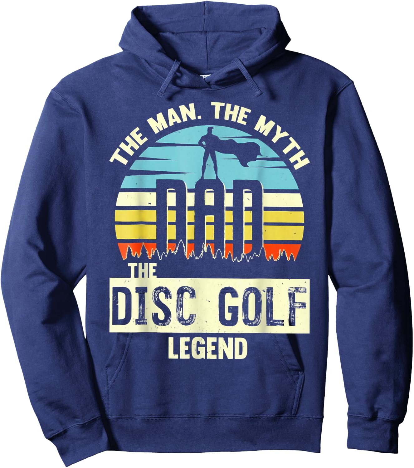 The Man The Myth Dad The Disc Golf Legend Hoodie - Hoodie | Navy
