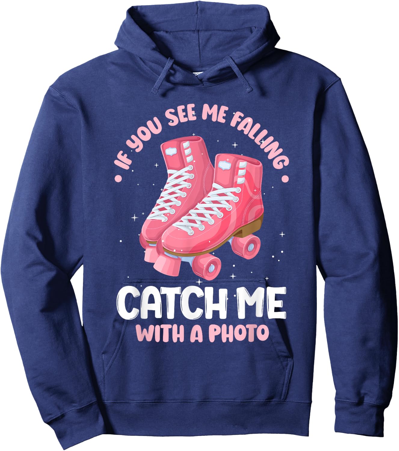 Roller Skate Catch Me With A Photo Hoodie - Hoodie | Navy