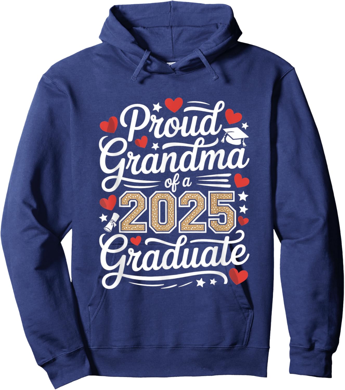 Proud Grandma Of A 2025 Graduate Hoodie - Hoodie | Navy