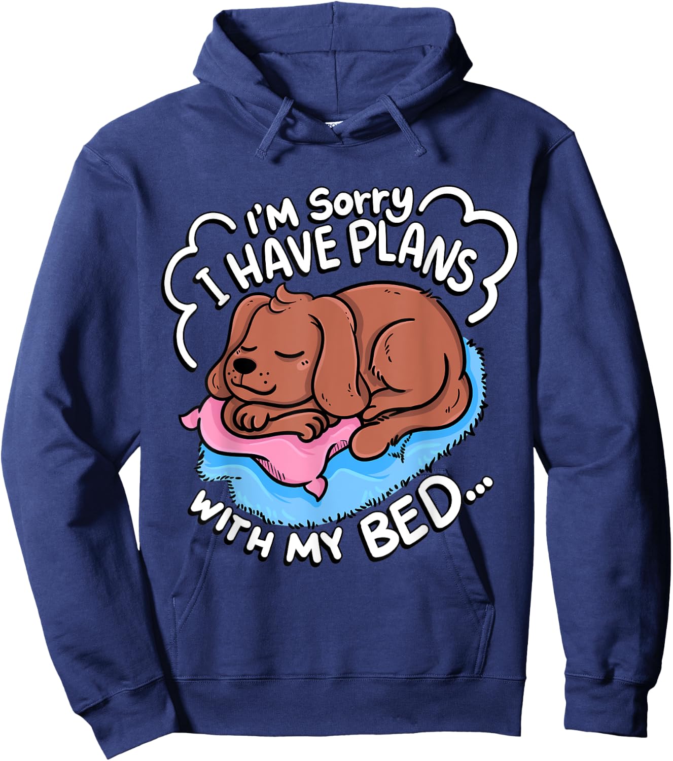 I'm sorry I have plans with my bed Hoodie - Hoodie | Navy