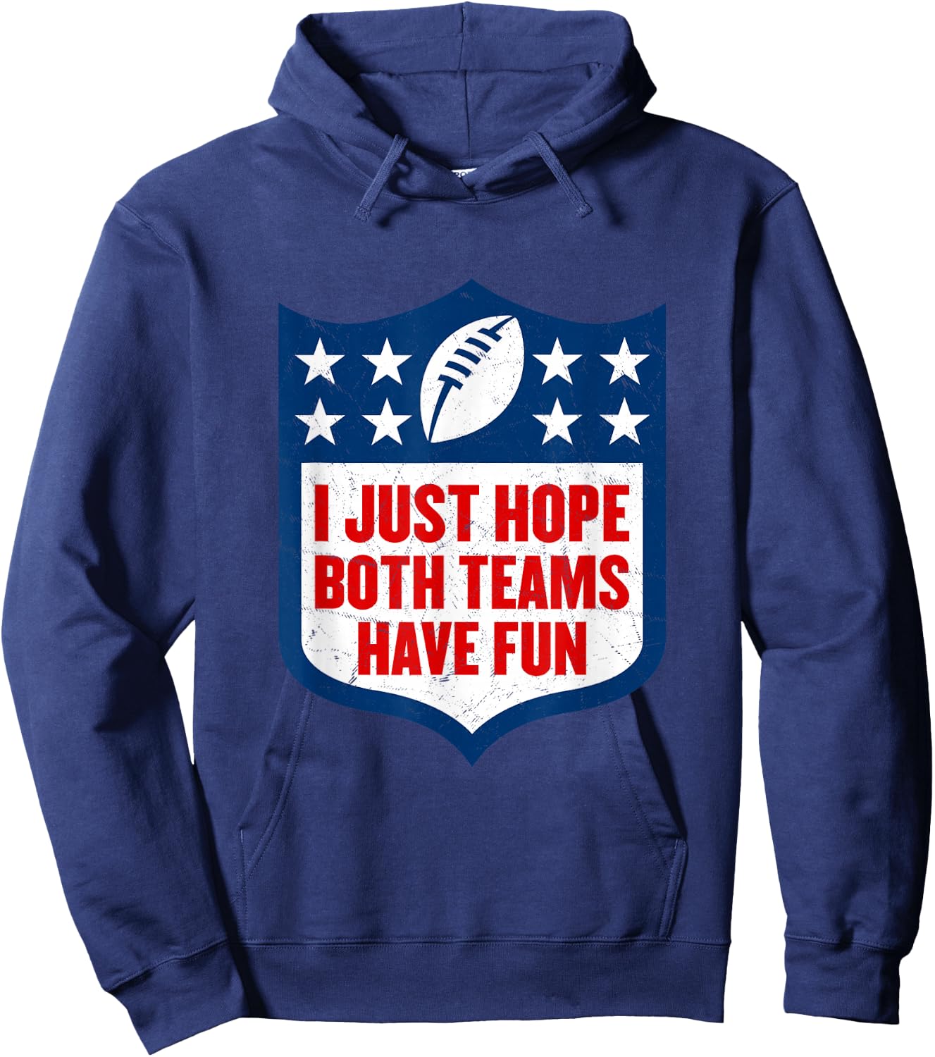 I Just Hope Both Teams Have Fun Hoodie - Hoodie | Navy