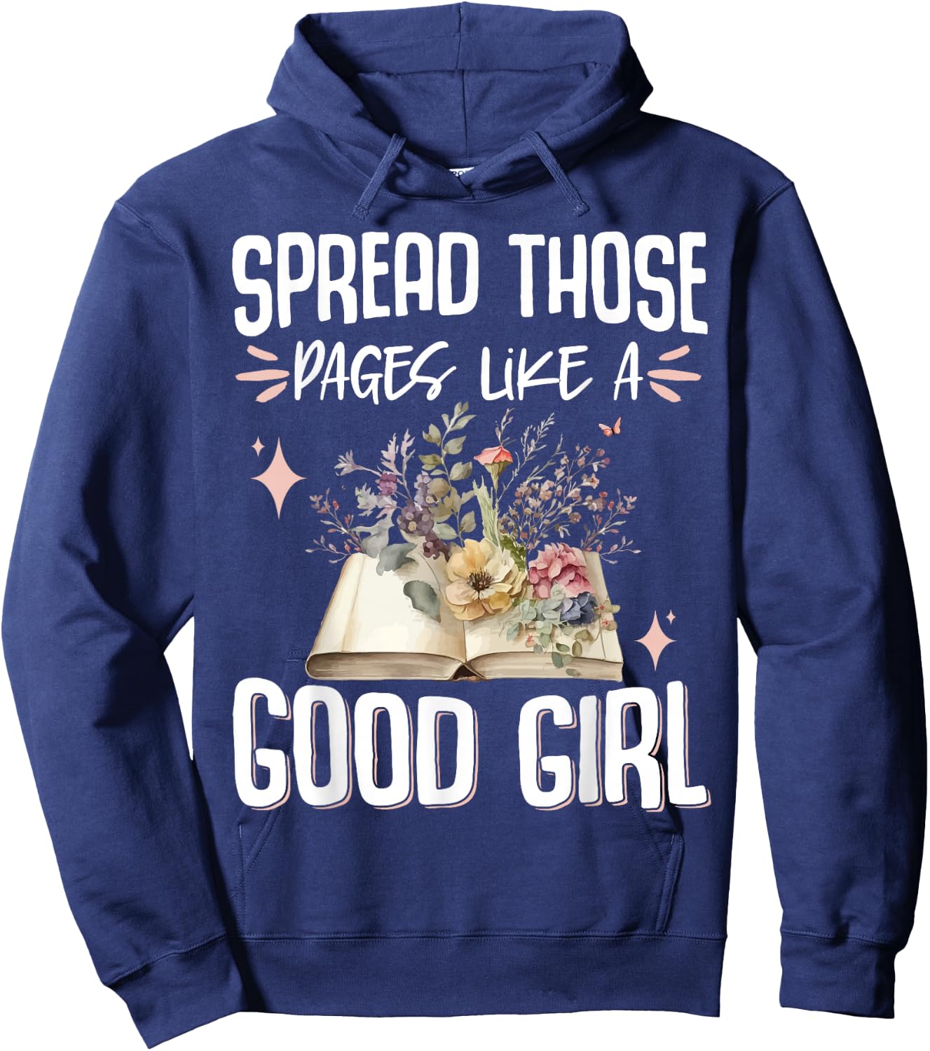 Spread Those Pages Like A Good Girl Hoodie - Hoodie | Navy