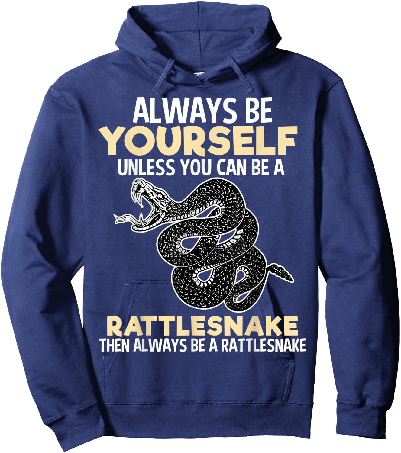 Always Be Rattlesnake Funny Snake Reptile Lover Hoodie - Hoodie | Navy