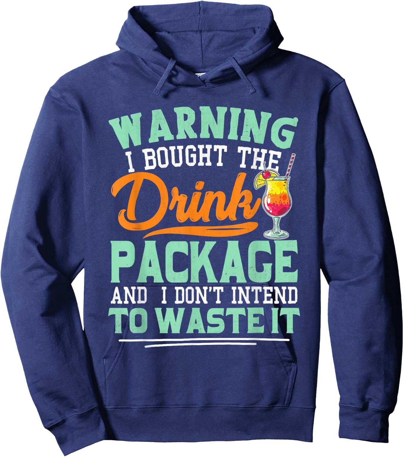 I Bought The Drink Package Funny Drink Package Hoodie - Hoodie | Navy
