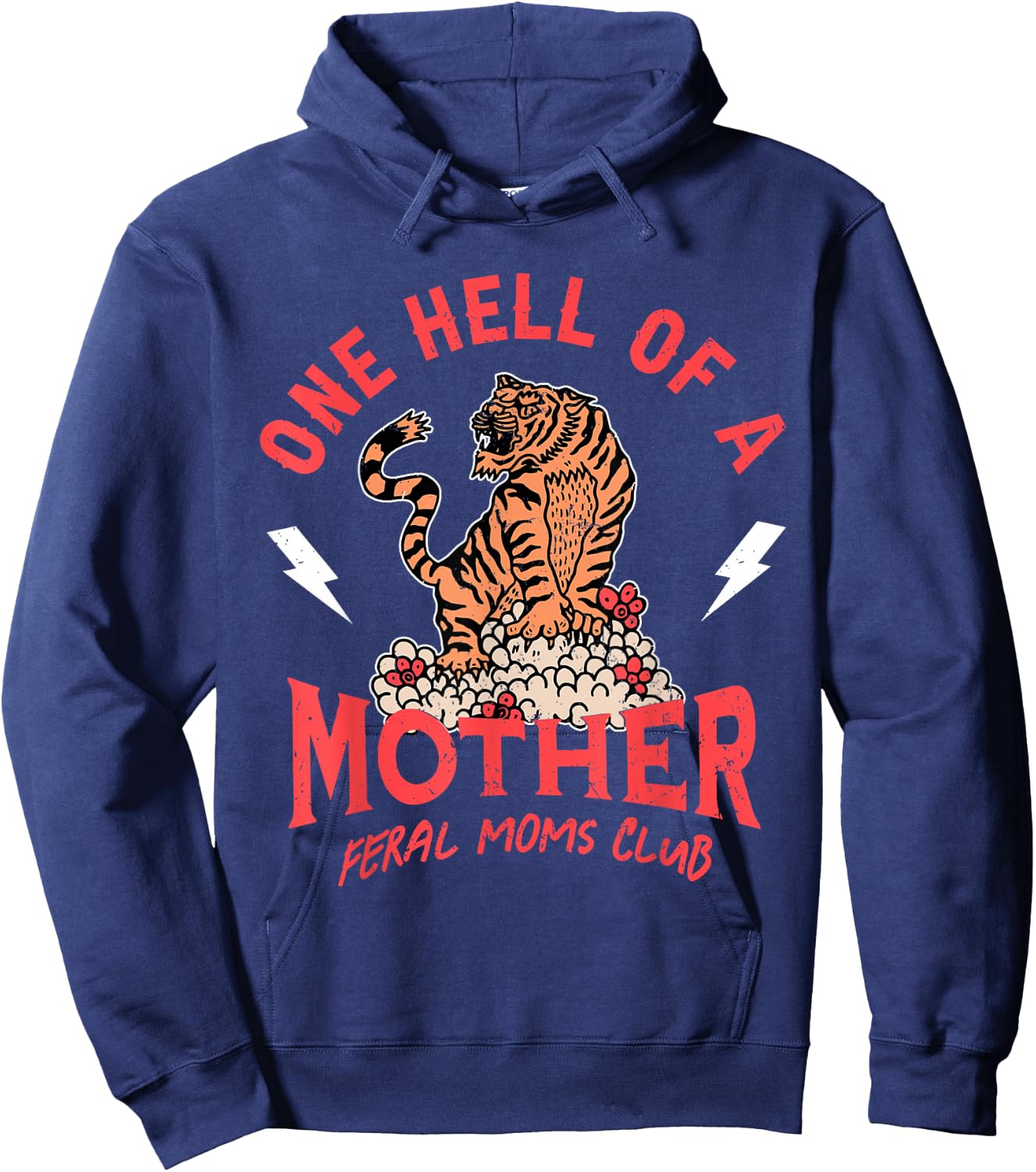 One Hell Of A Mother Feral Moms Club Tiger Mama Hoodie - Hoodie | Navy