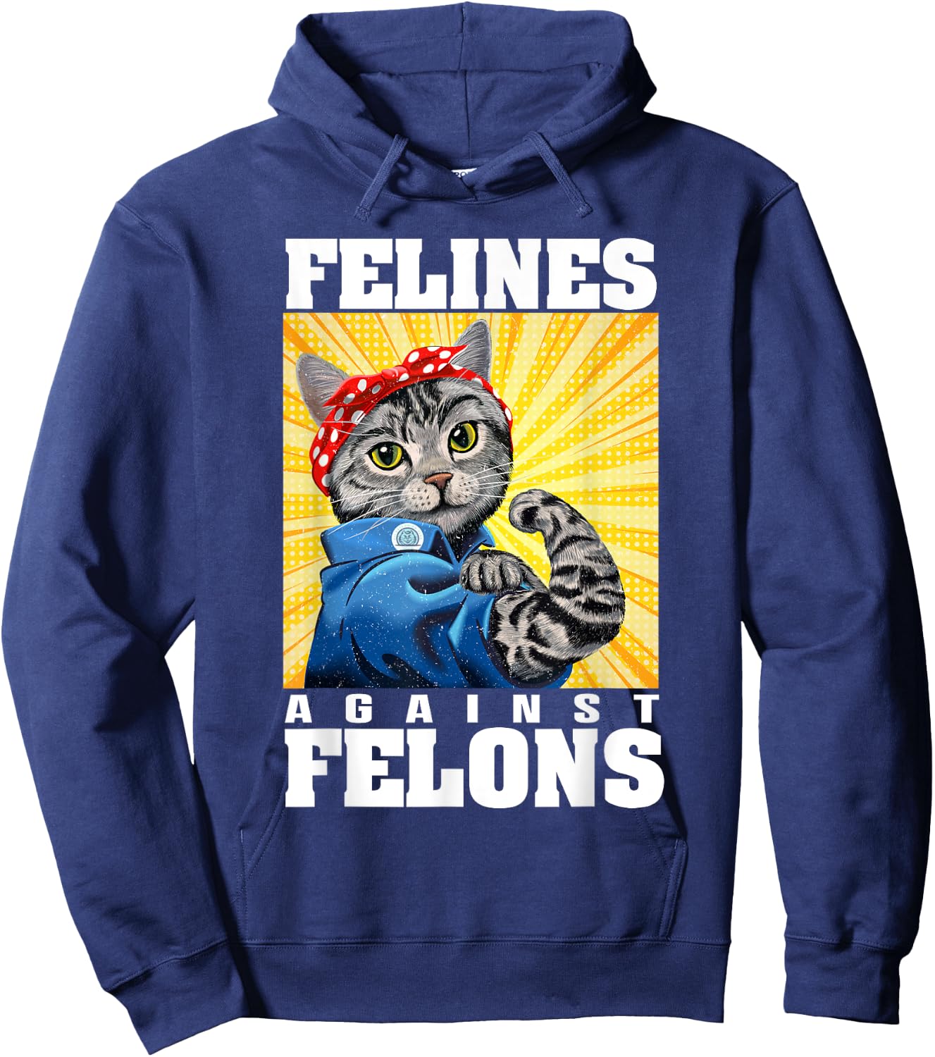 Funny Cat Felines Against Felons Men Women Hoodie - Hoodie | Navy