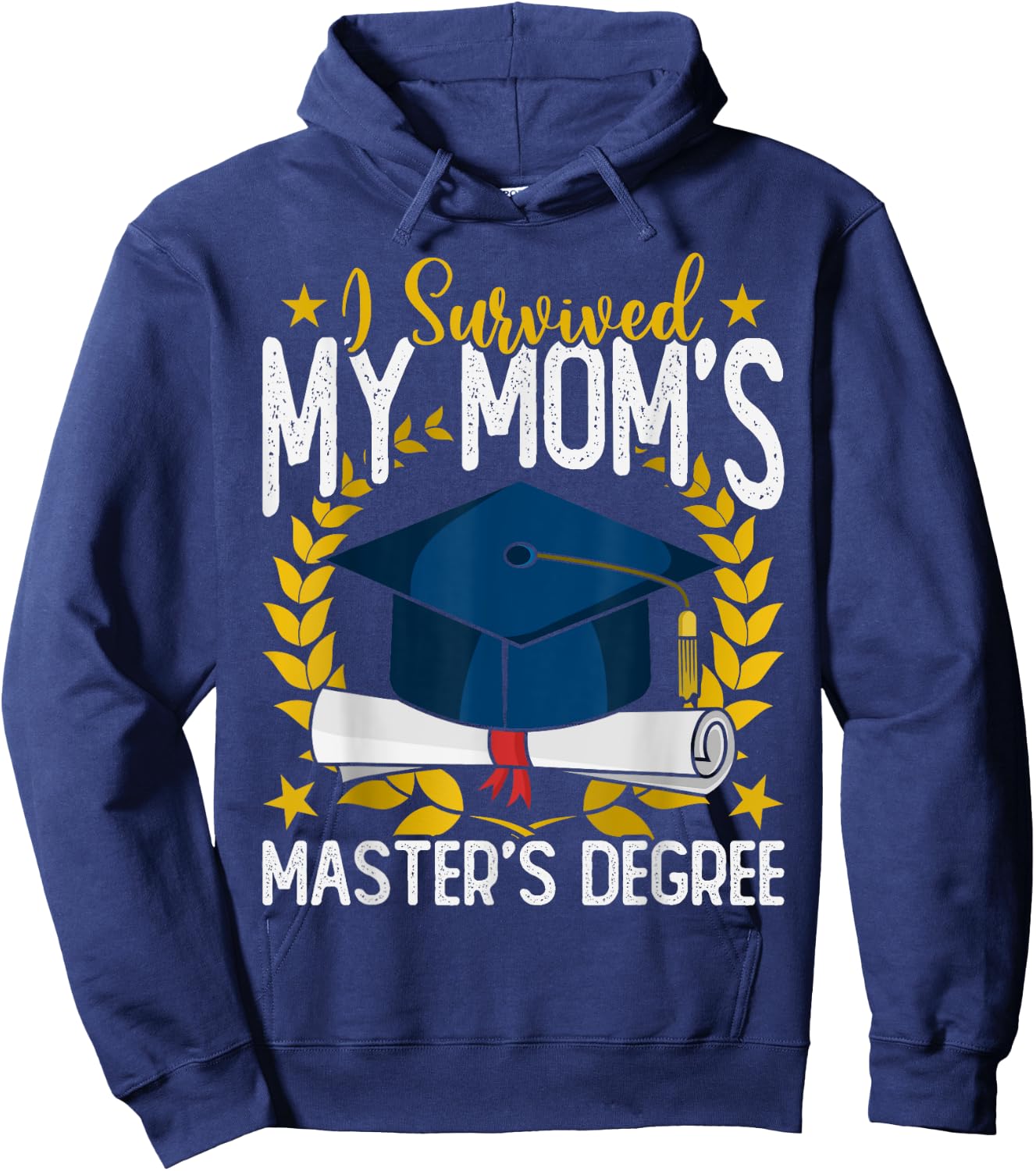 I survived my Mom's Master's Degree Graduation Hoodie - Hoodie | Navy