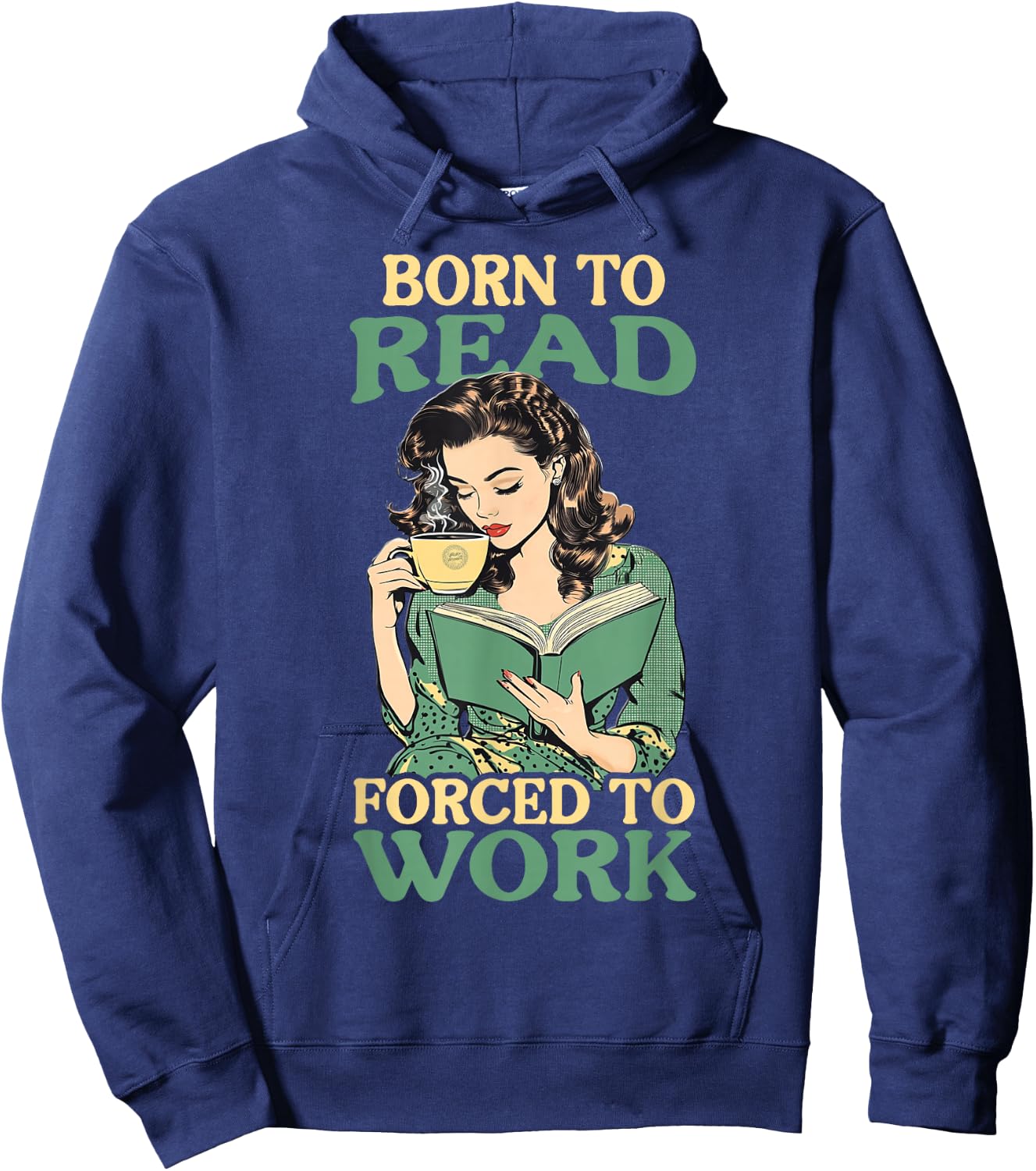 Born To Read Forced To Work Hoodie - Hoodie | Navy