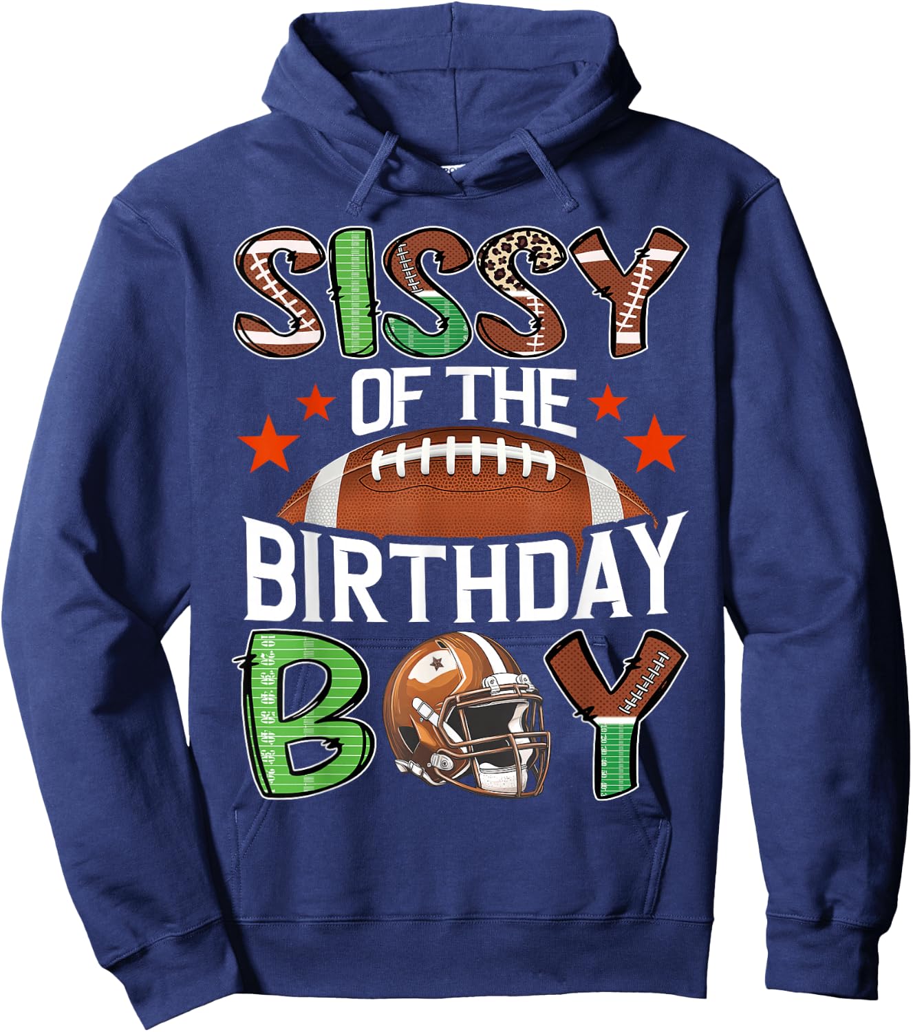Sissy Of The Birthday Boy Game Day Football Hoodie - Hoodie | Navy