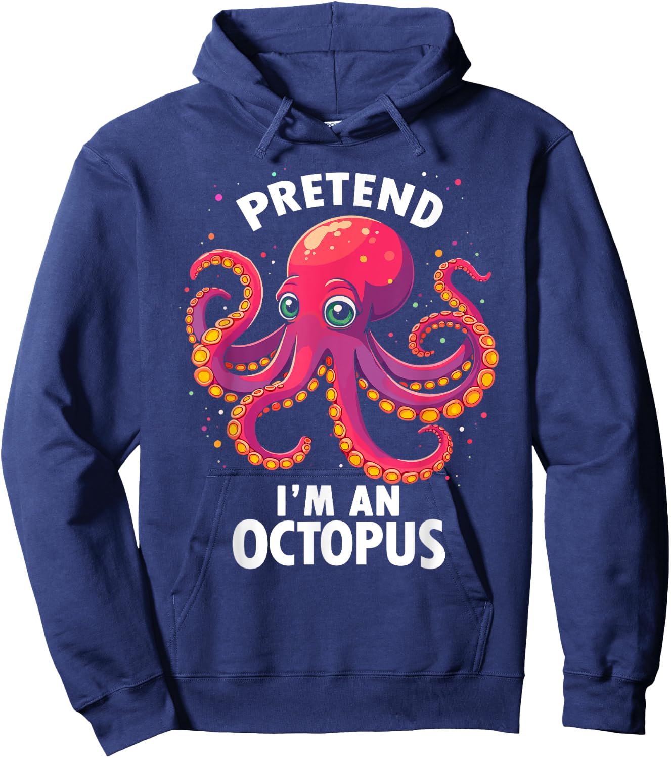 Pretend I'm A Octopus Halloween Costume Hoodie - Hoodie | Navy