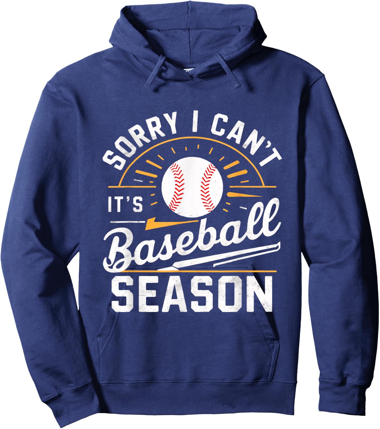 Sorry I Can't, It's Baseball Season Hoodie - Hoodie | Navy