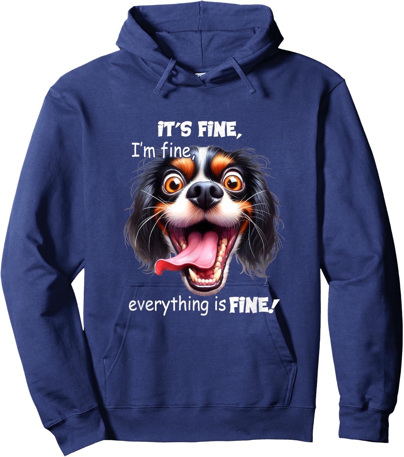 Funny Dog It's Fine I'm Fine Everything Is Fine Hoodie - Hoodie | Navy