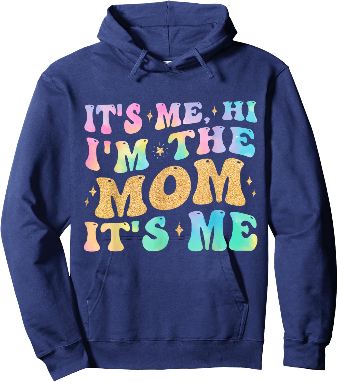 It's Me Hi I'm The Mom It's Me Funny Mom Gifts Hoodie - Hoodie | Navy