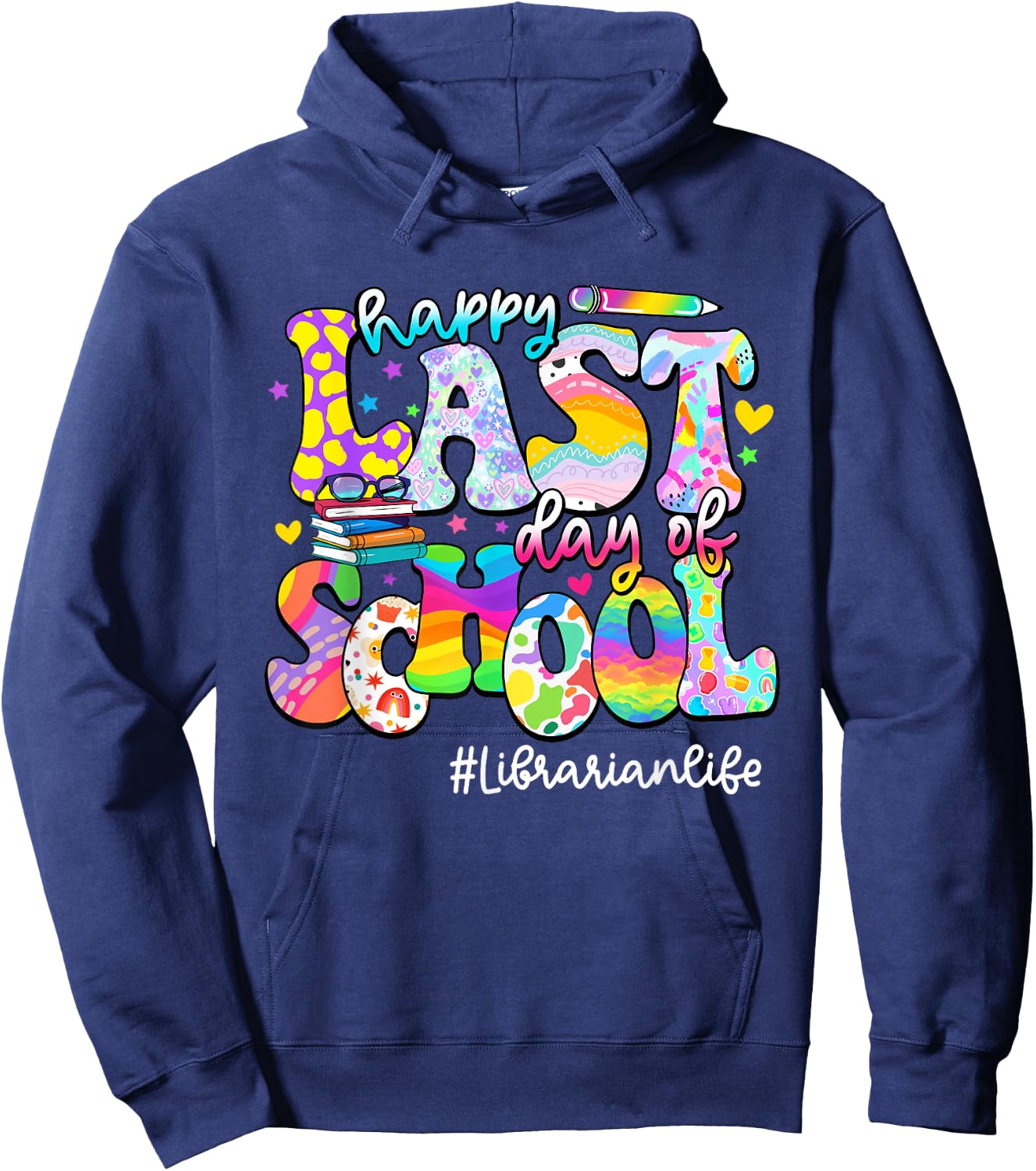 Happy Last Day Of School Librarian Life Tie Dye Hoodie - Hoodie | Navy