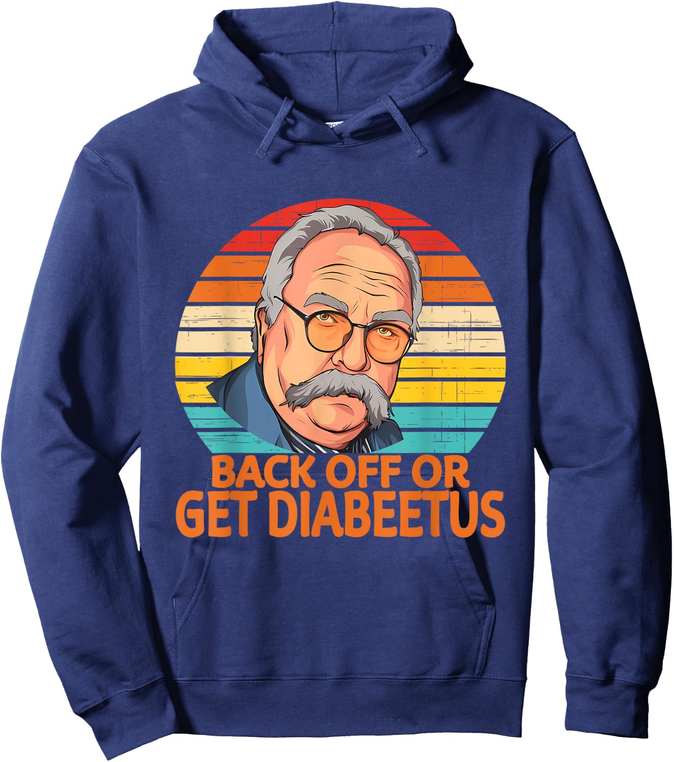 Funny Back Off Or Get Diabeetus Vintage Design Hoodie - Hoodie | Navy