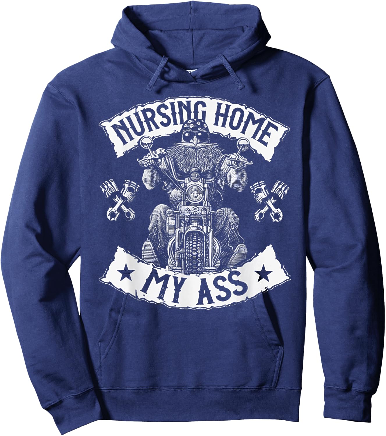 Nursing Home My Ass Funny Biker Gift Hoodie - Hoodie | Navy
