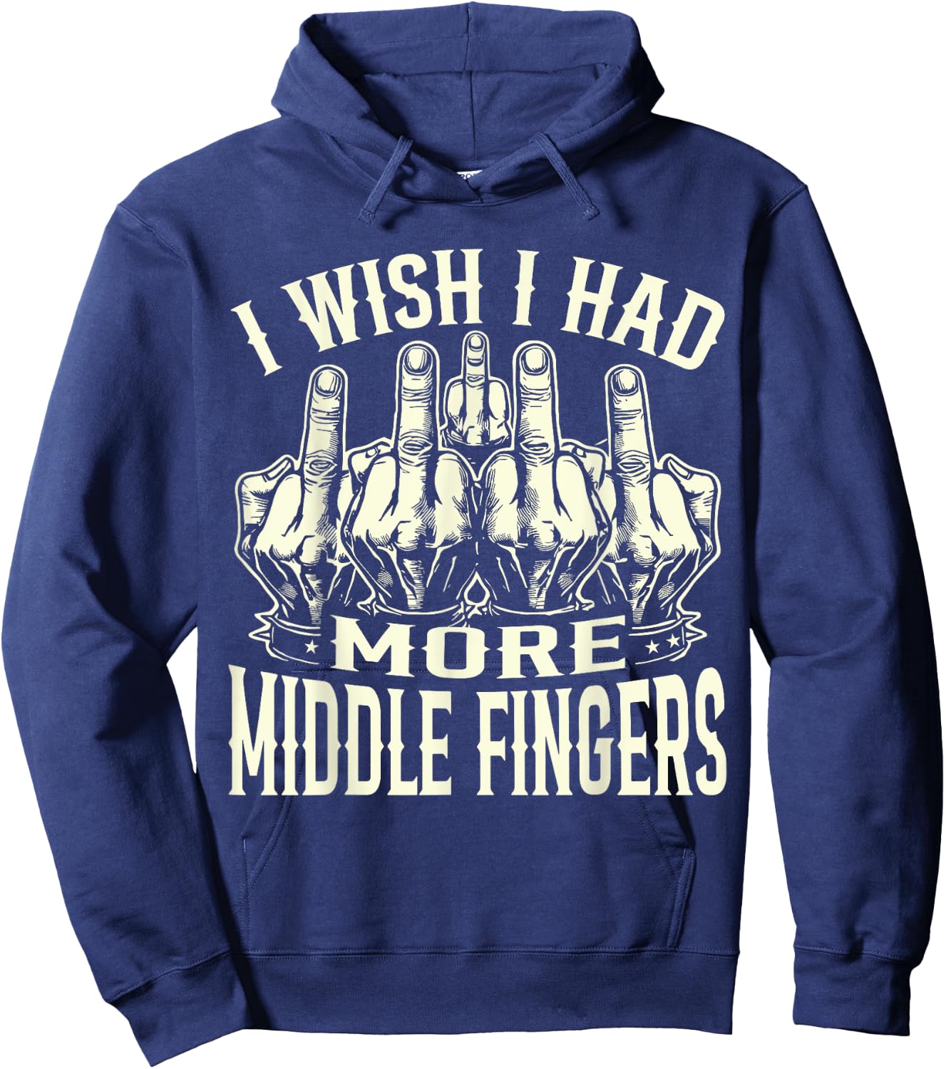 I Wish I Had More Middle Fingers Funny Hoodie - Hoodie | Navy