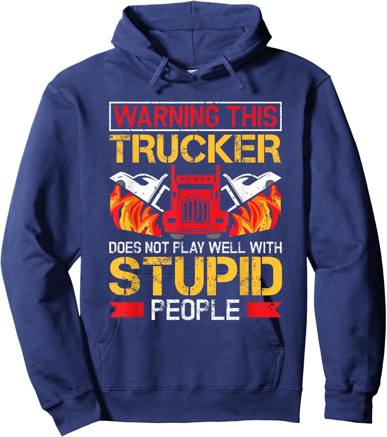 Funny Trucker Warning Semi Truck Driver Trucker Hoodie - Hoodie | Navy