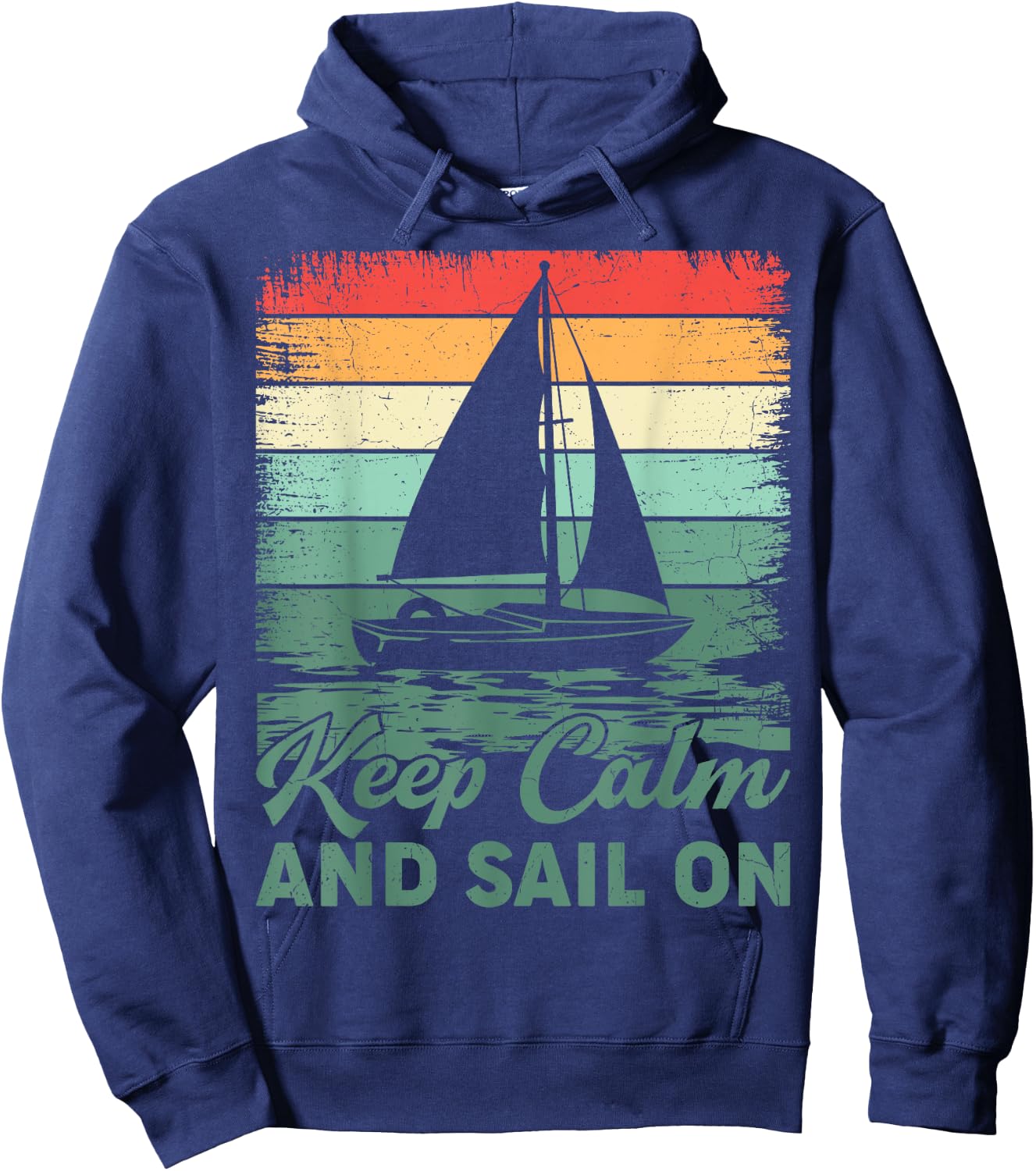 Keep Calm And Sail On Sailboat Captain Sailing Hoodie - Hoodie | Navy