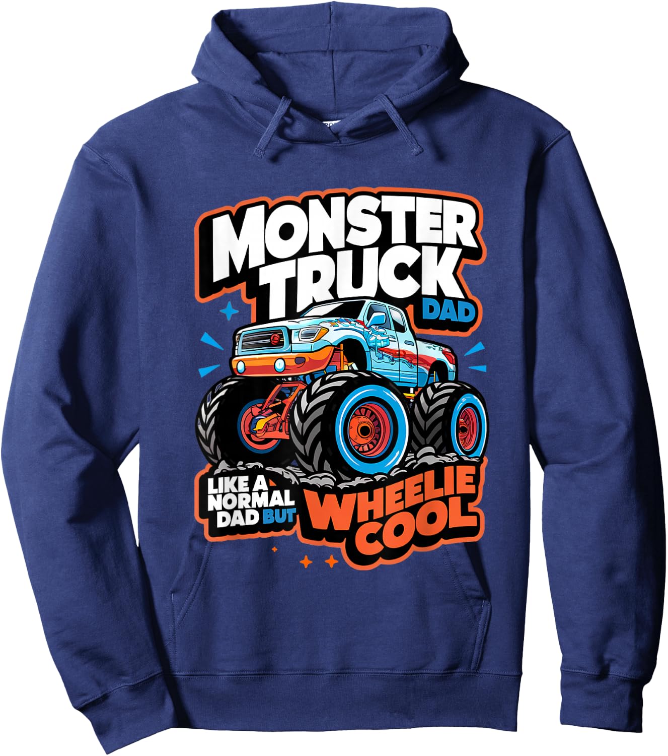 Monster Truck Dad Wheelie Cool Like Normal Dad Hoodie - Hoodie | Navy