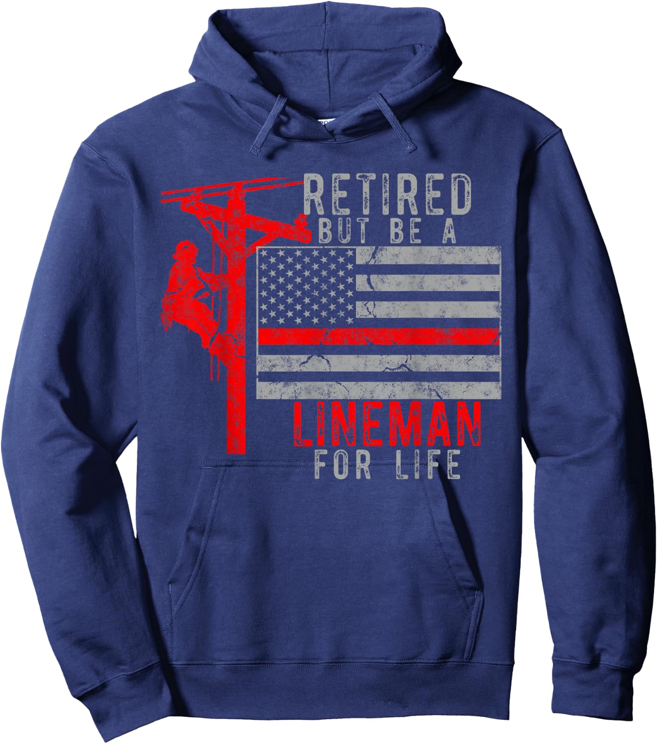 Retired but be a Lineman for life Hoodie - Hoodie | Navy