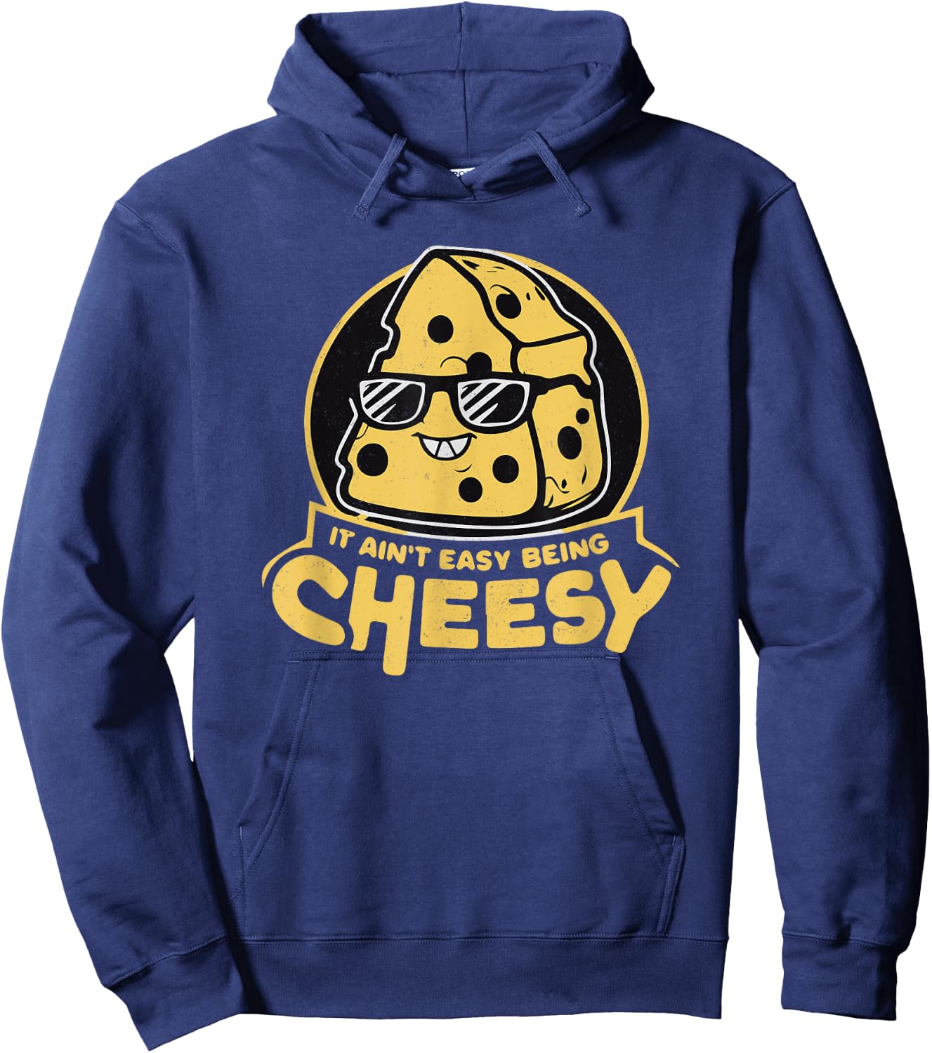 It Ain't Easy Being Cheesy Hoodie - Hoodie | Navy