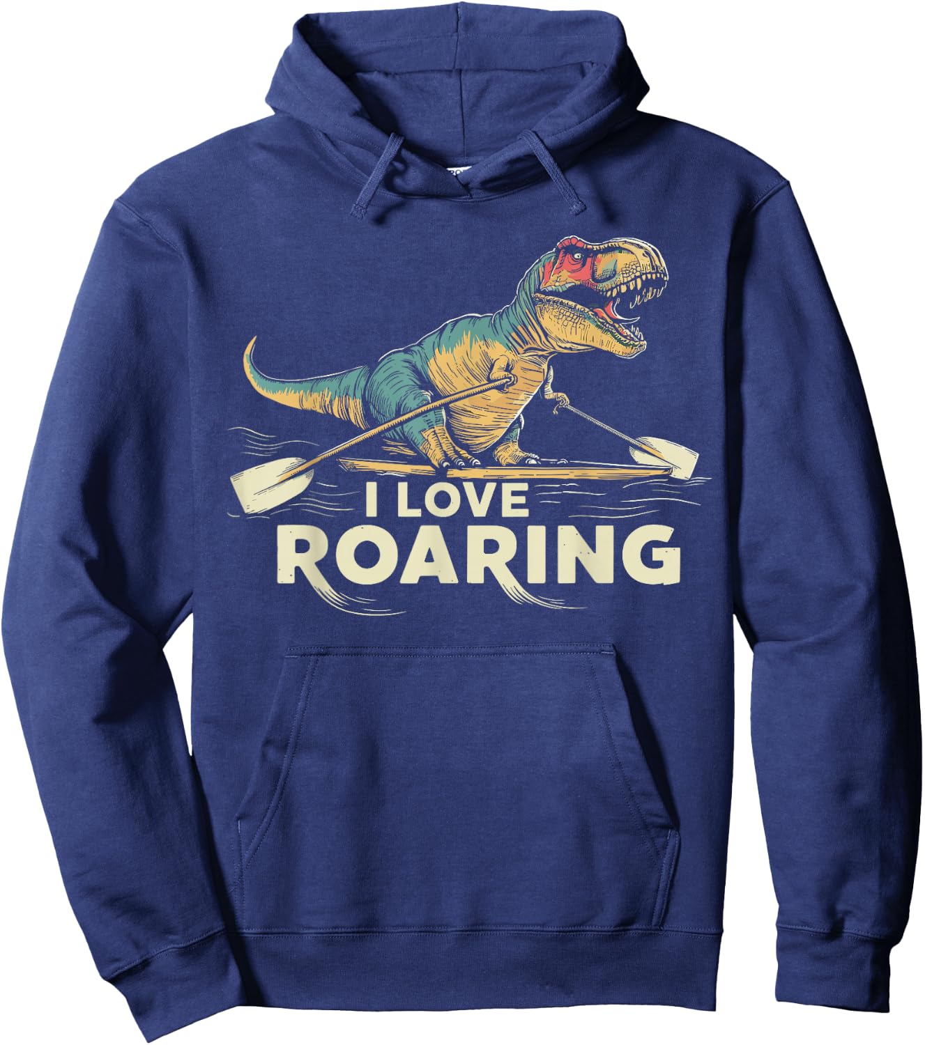 Funny Rowing T-Rex I Love Roaring Hoodie - Hoodie | Navy