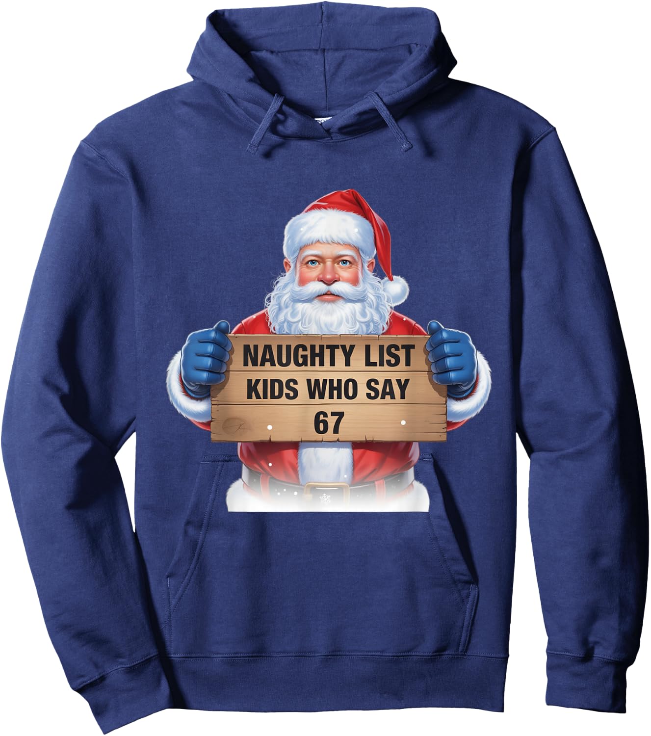 Naughty List Kids Who Say 67 Santa Claus Fun Hoodie - Hoodie | Navy