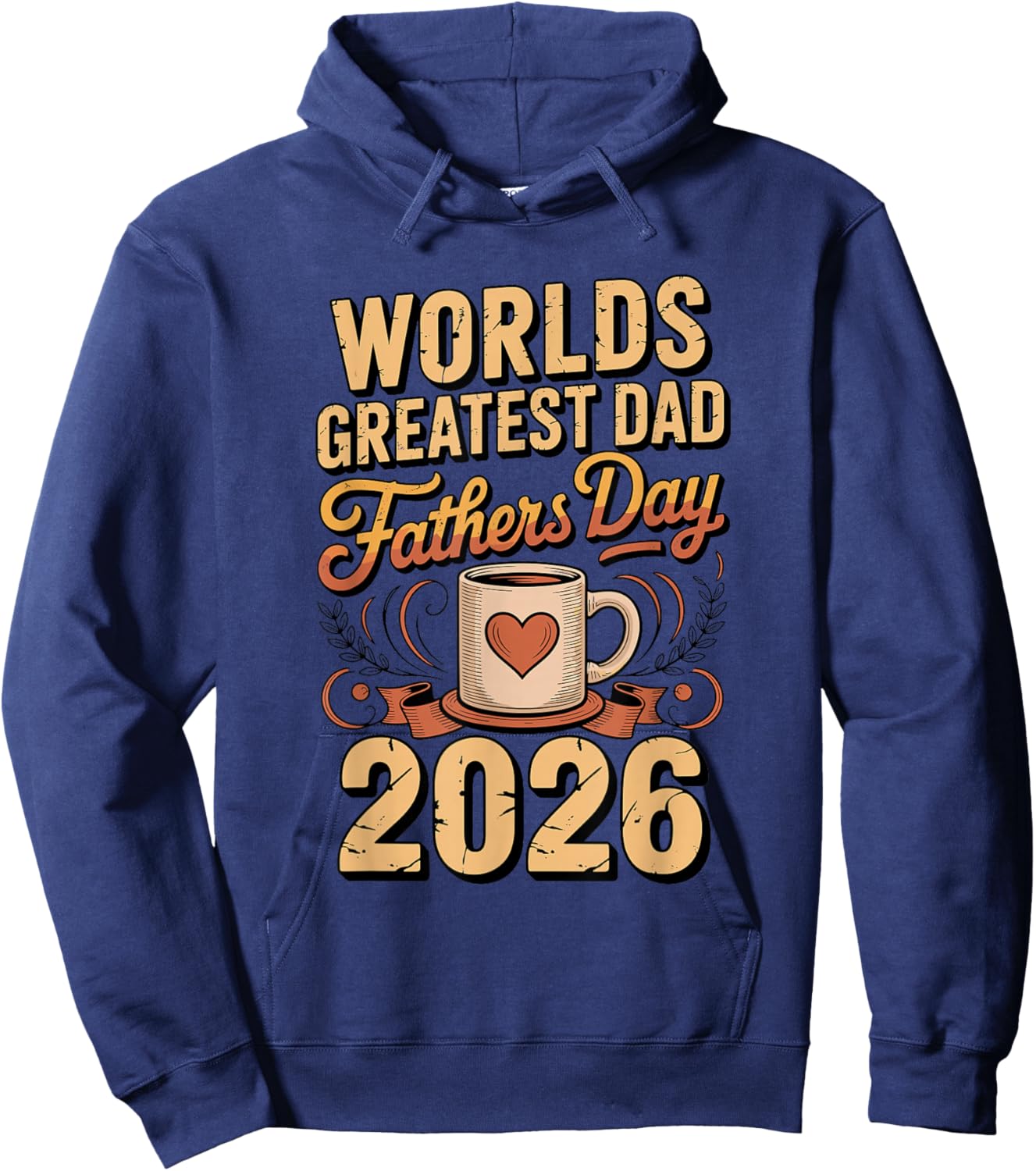 Worlds Greatest Dad 2026 Fathers Day Hoodie - Hoodie | Navy