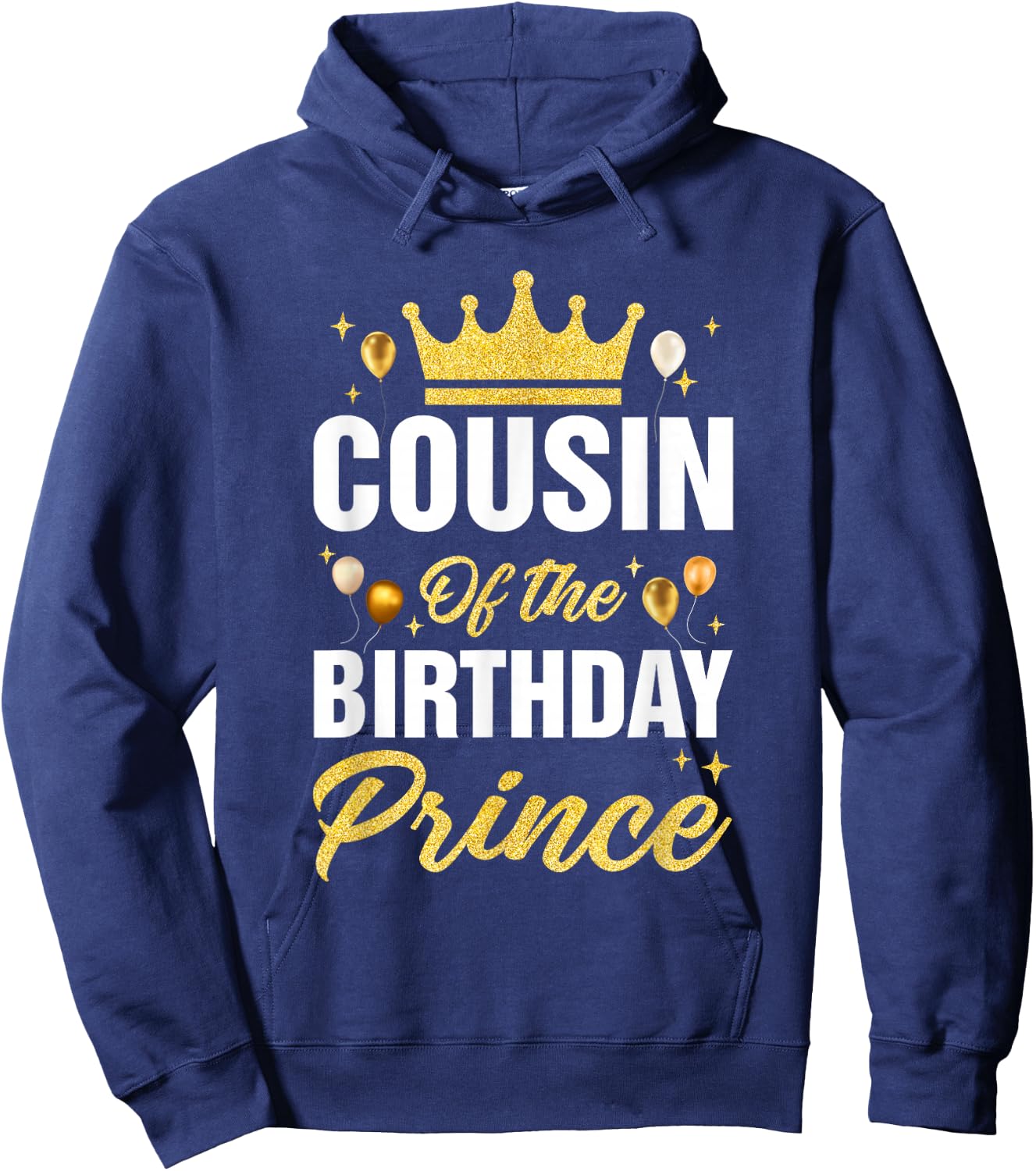Cousin Of The Birthday Prince Boys Bday Party Hoodie - Hoodie | Navy