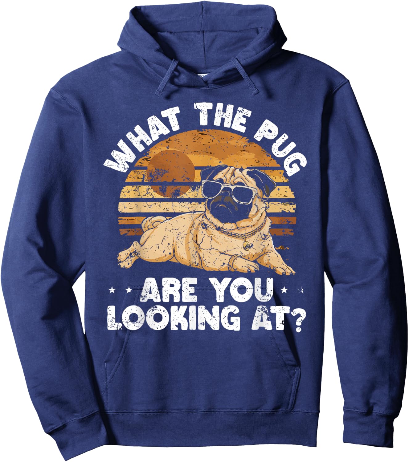 What the Pug are You Looking At Hoodie - Hoodie | Navy